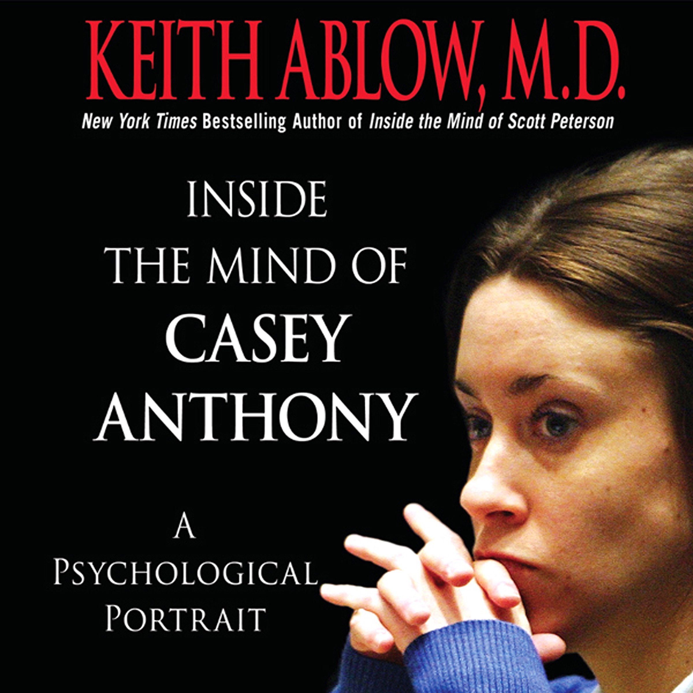 Inside the Mind of Casey Anthony