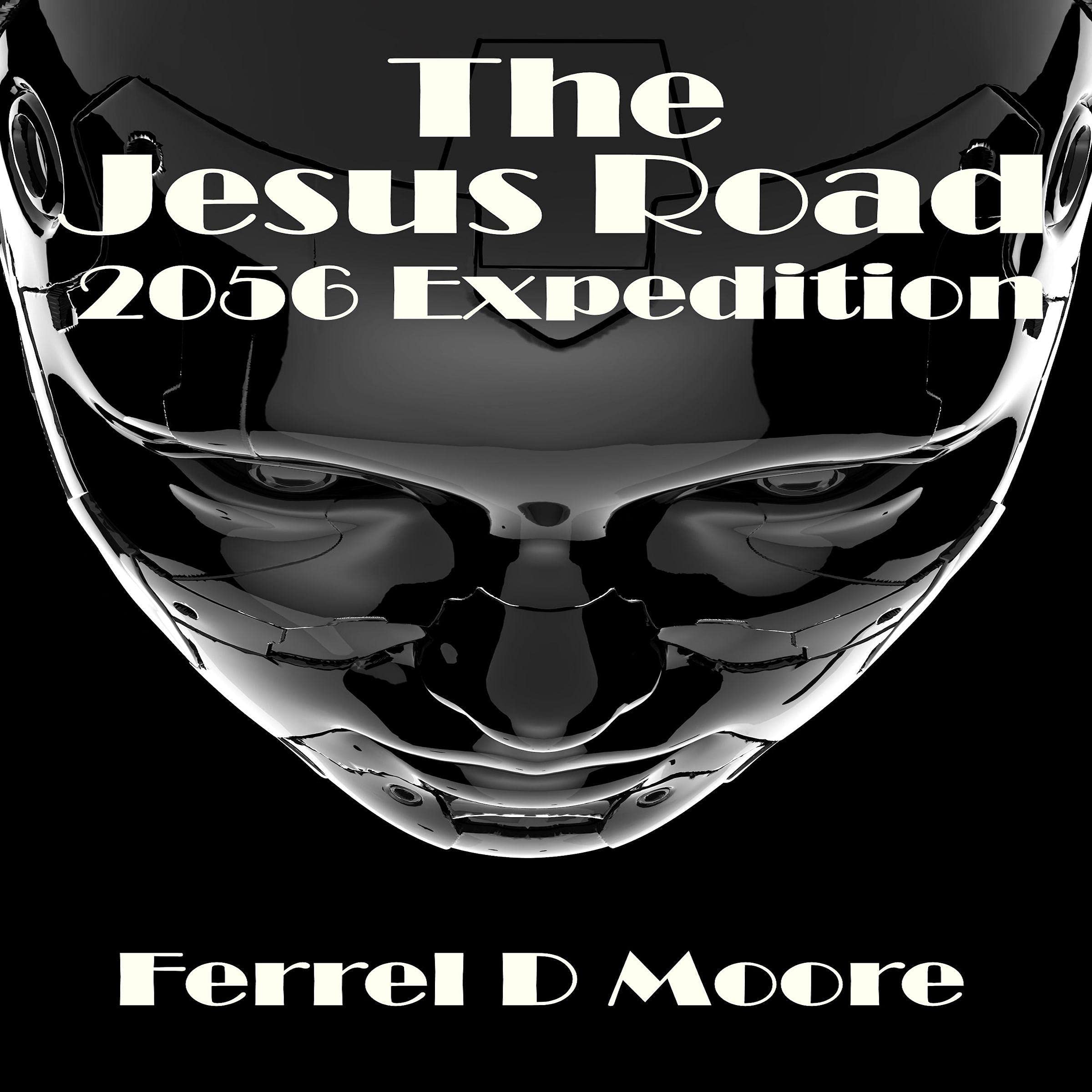 The Jesus Road - 2056 Expedition