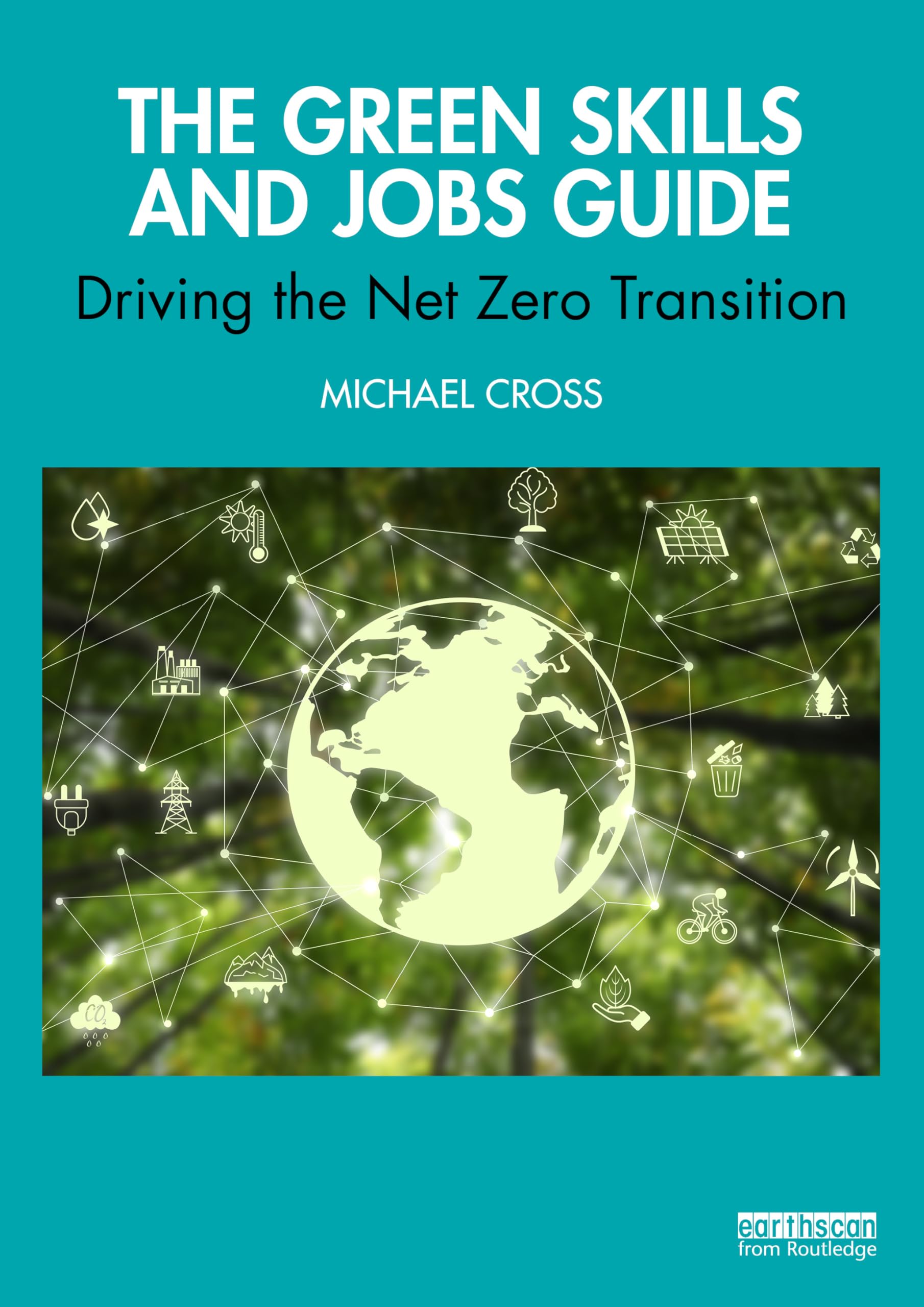 The Green Skills and Jobs Guide: Driving the Net Zero Transition