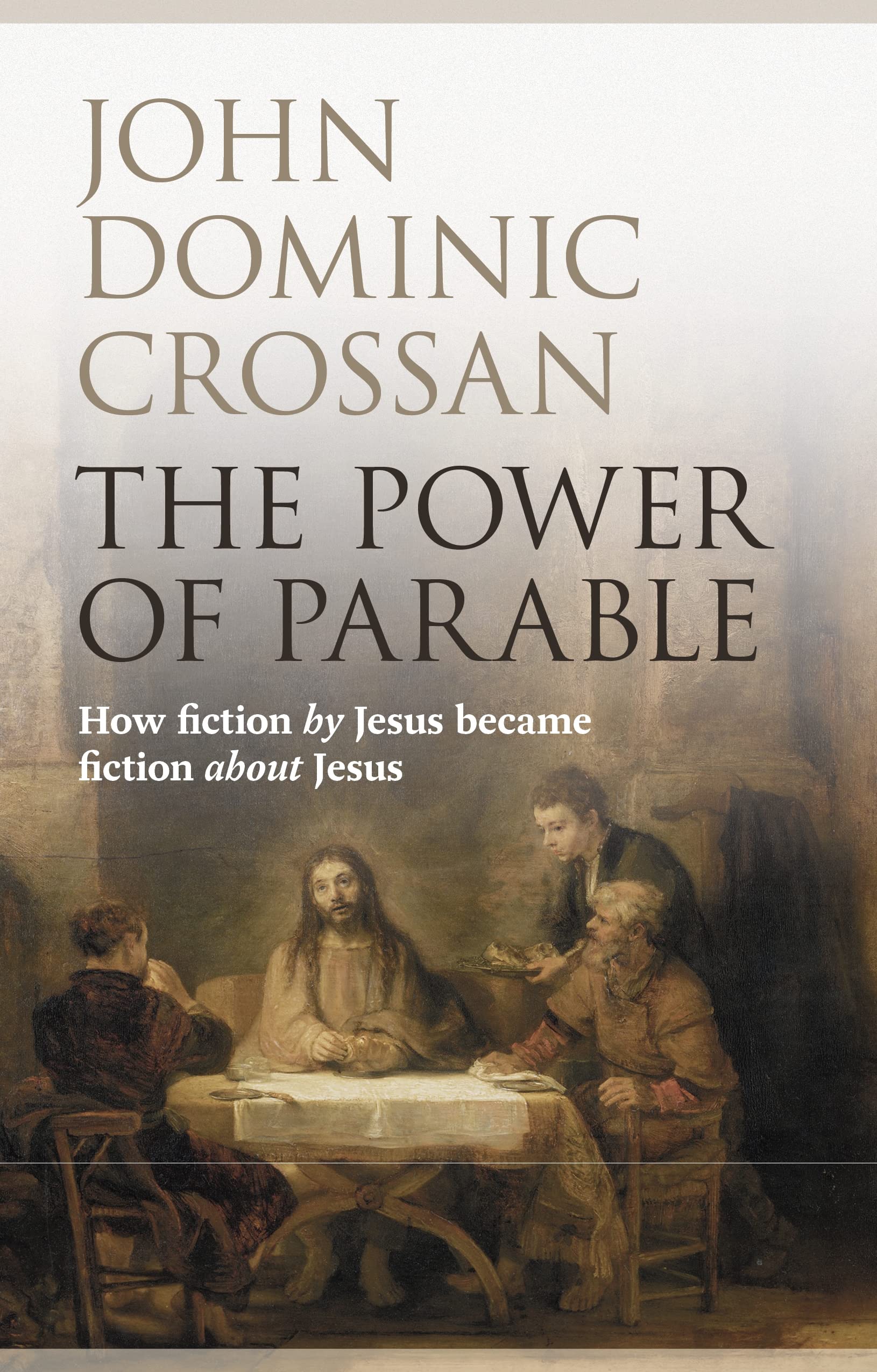 The Power of Parable: How Fiction by Jesus became Fiction about Jesus