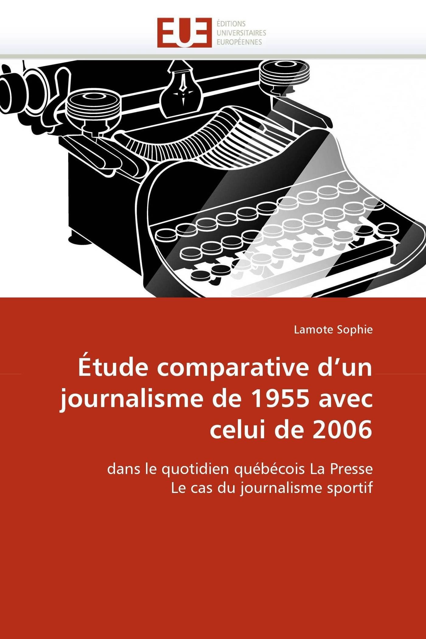 Journalisme sportif québécois : étude comparative de La Presse entre 1955 et 2006