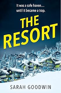 The Resort: An absolutely addictive psychological thriller with a jaw-dropping twist, perfect for fall 2024 (The Thriller Collection) (Book 3)