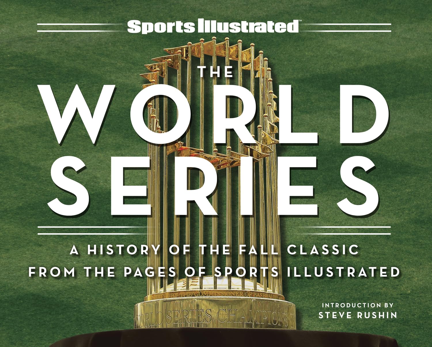 Sports Illustrated The Fall Classic : A History of the World Series