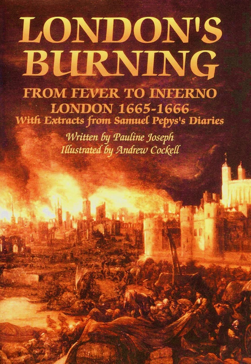 London's Burning from Fever to Inferno London 16651666 with