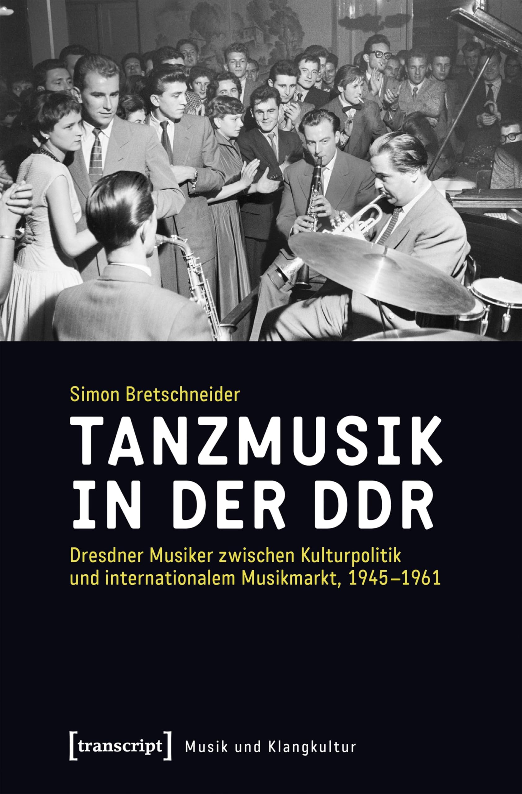 Tanzmusik in der DDR volume 31 de la prestigieuse collection académique Musik und Klangkultur