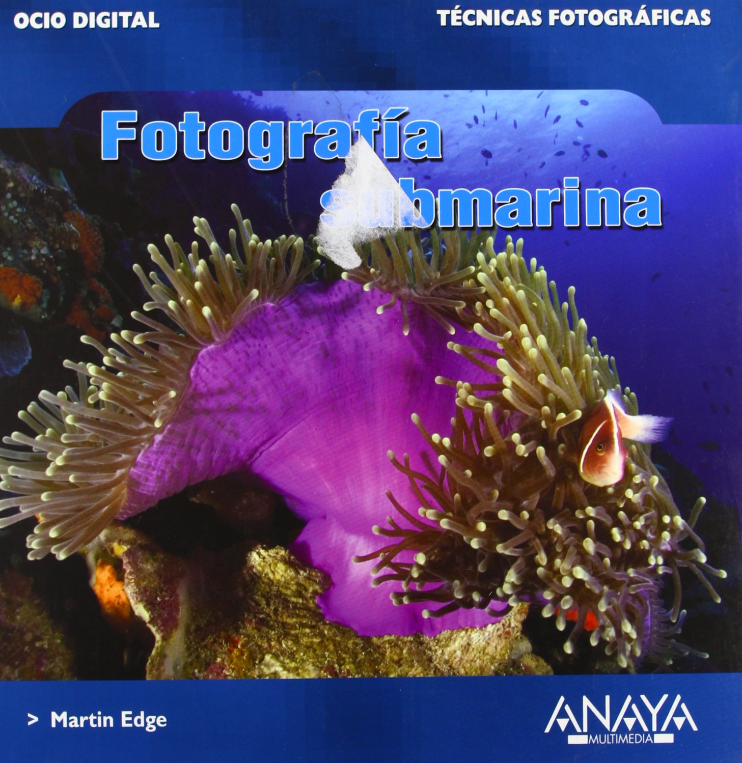 Fotografía submarina (Técnicas Fotográficas) (Ocio Digital)