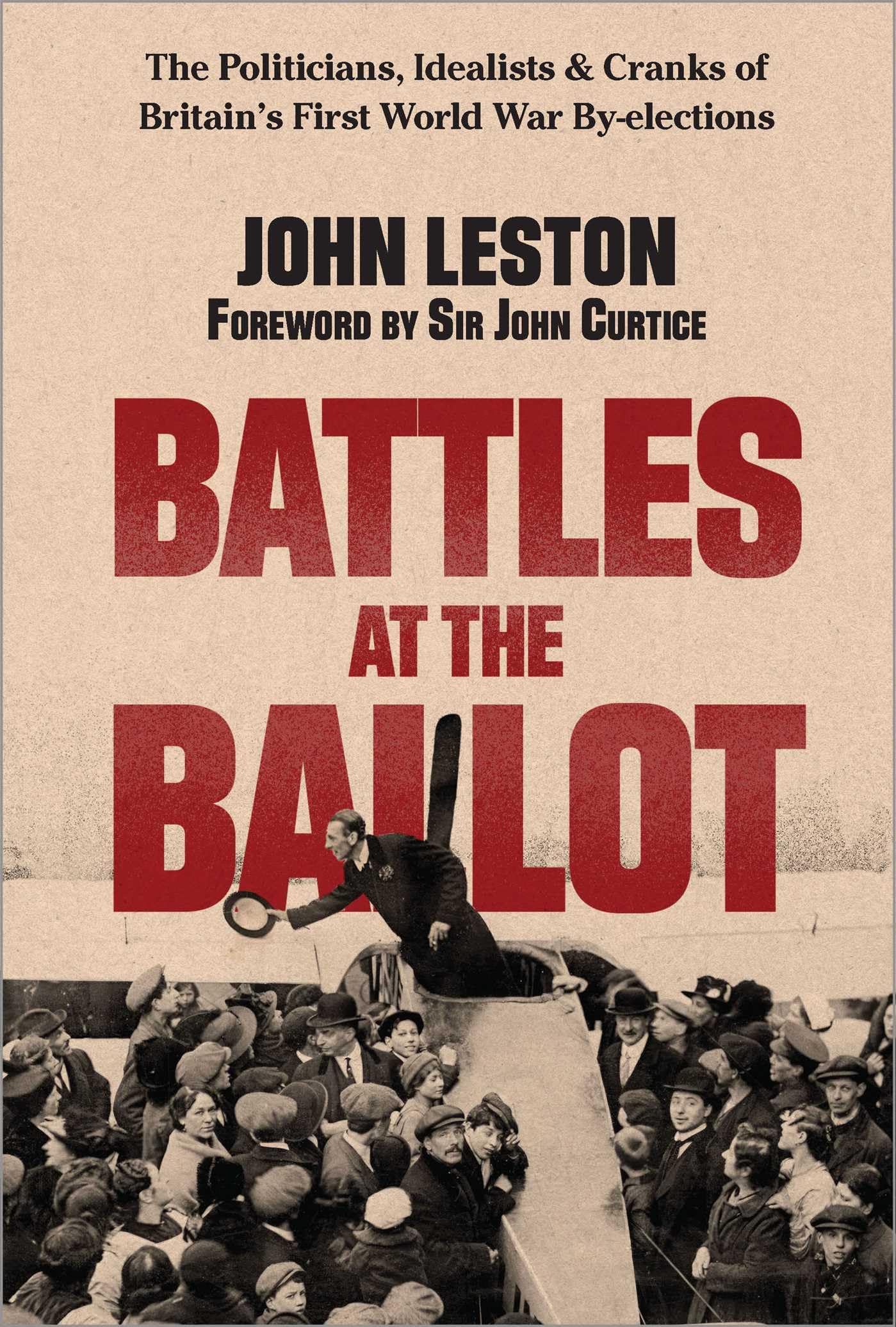 Battles at the Ballot by John Leston Hardback