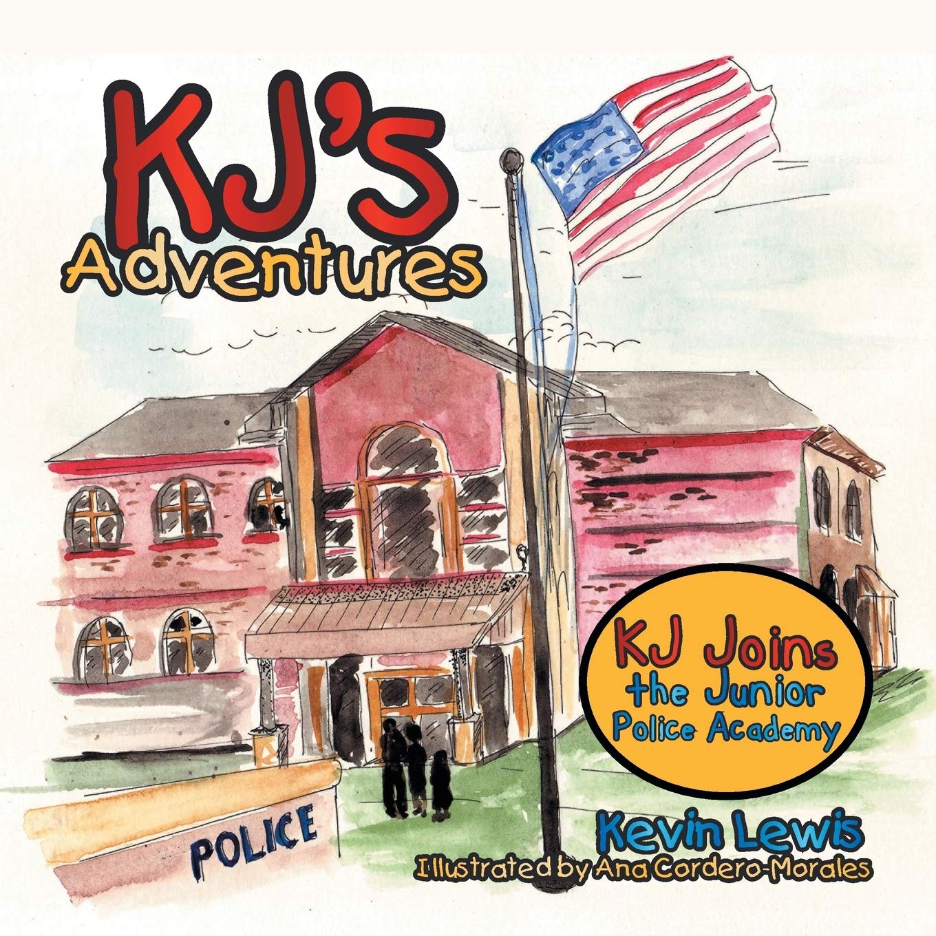 Xlibris KJ's Adventures: KJ Joins the Junior Police Academy