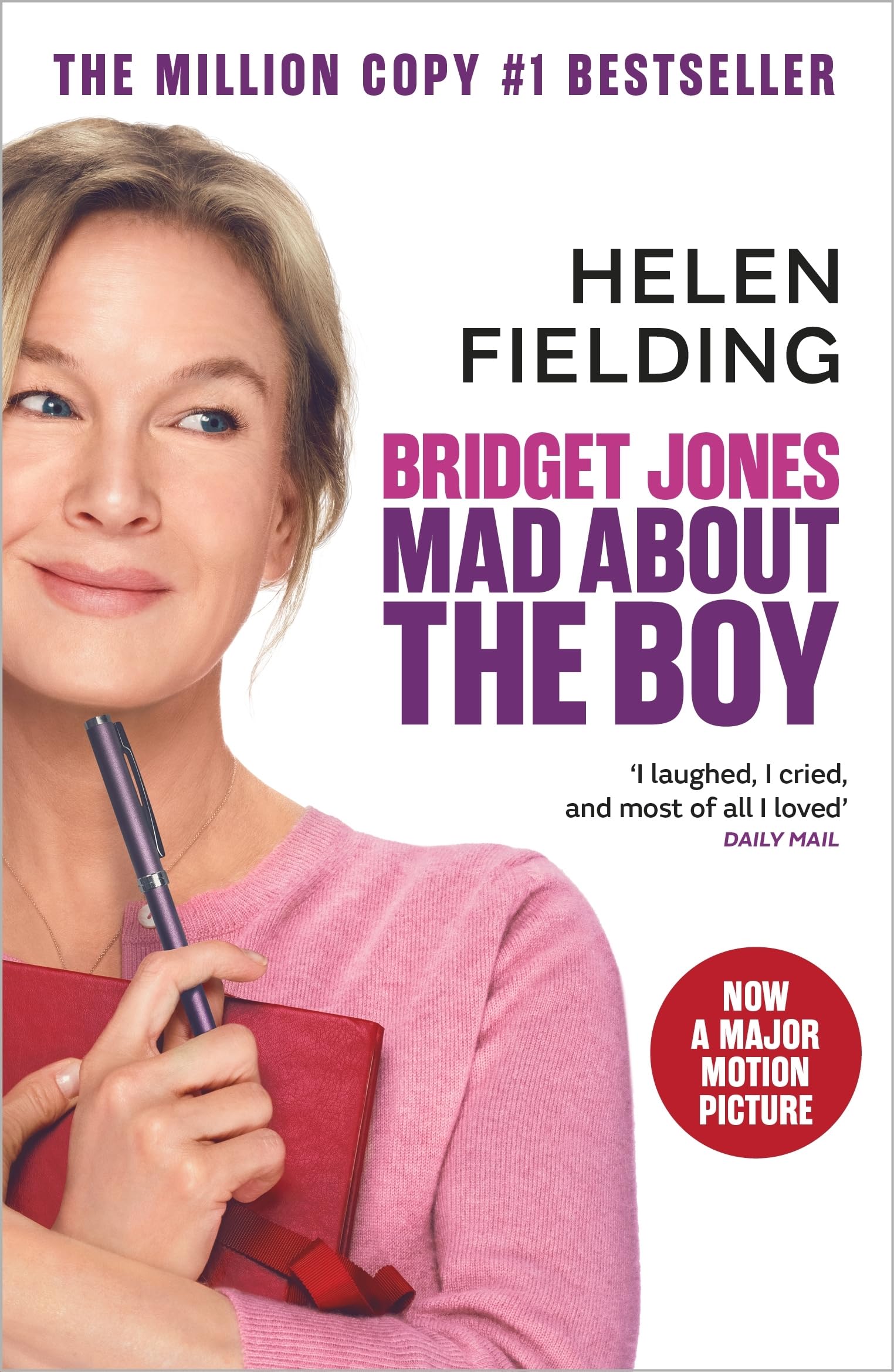 Bridget Jones: Mad About the Boy: The laugh-​out-​loud No.1 Sunday Times bestseller, now a major film starring Renée Zellweger: 4 (Bridget Jones's Diary, 4)
