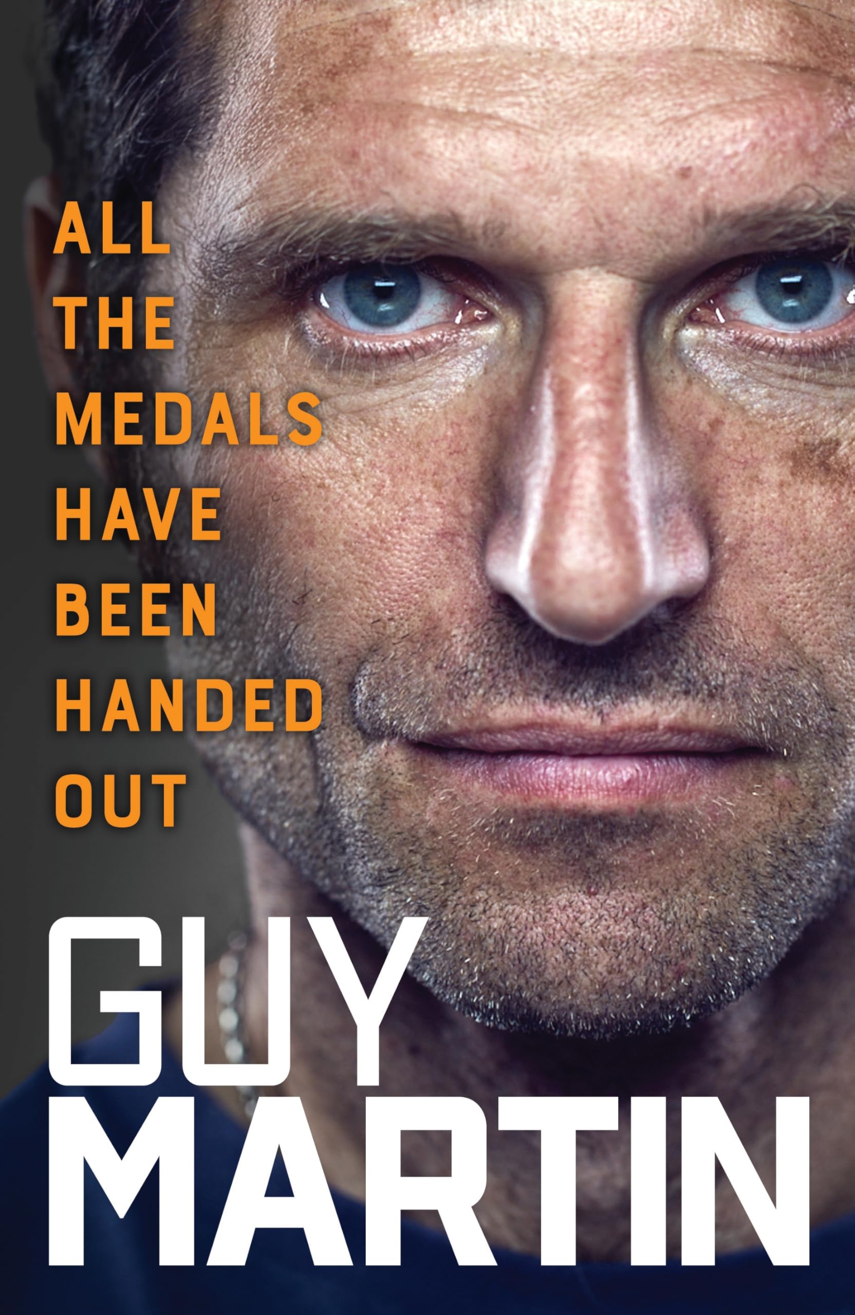 All the Medals Have Been Handed Out by Guy Martin Hardback