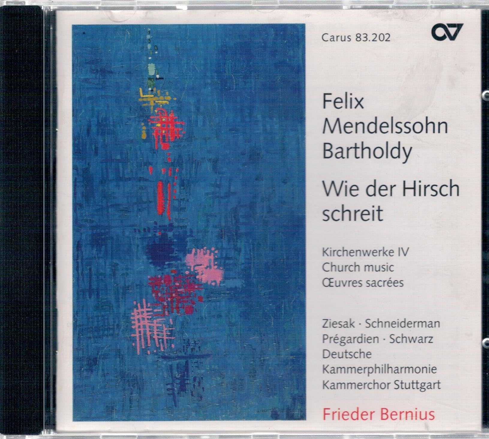 Felix Mendelssohn Bartholdy: Wie der Hirsch schreit - Sacred Choral Works Vol. 4