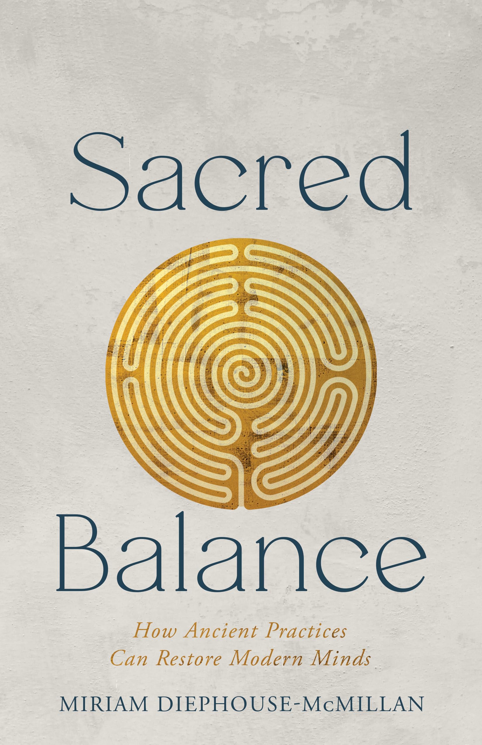 Sacred Balance: How Ancient Practices Can Restore Modern Minds