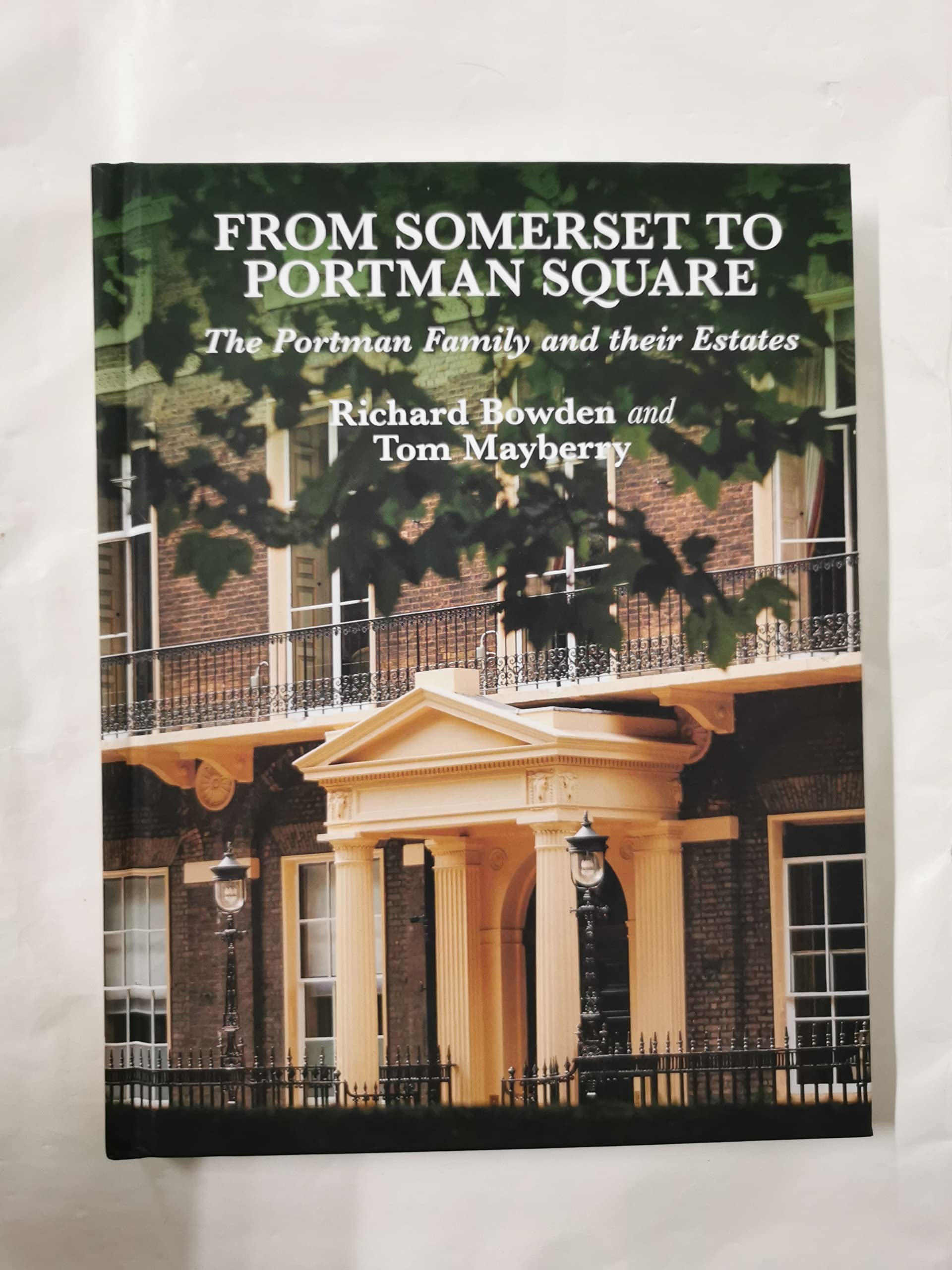 From Somerset to Portman Square by Richard Bowden HARDBACK 9781399932561