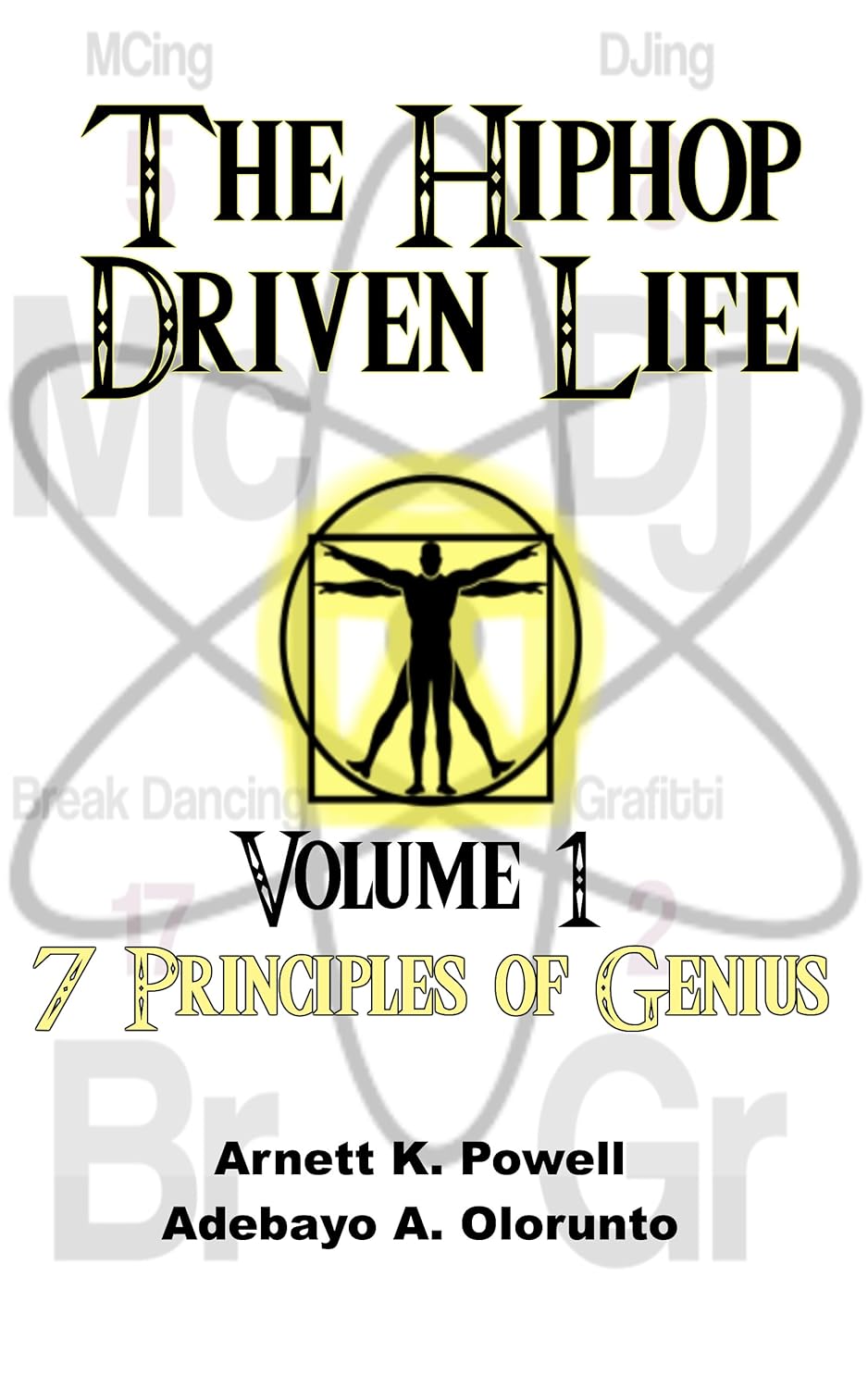 The Hiphop Driven Life Volume 1 7 Principles Of Genius