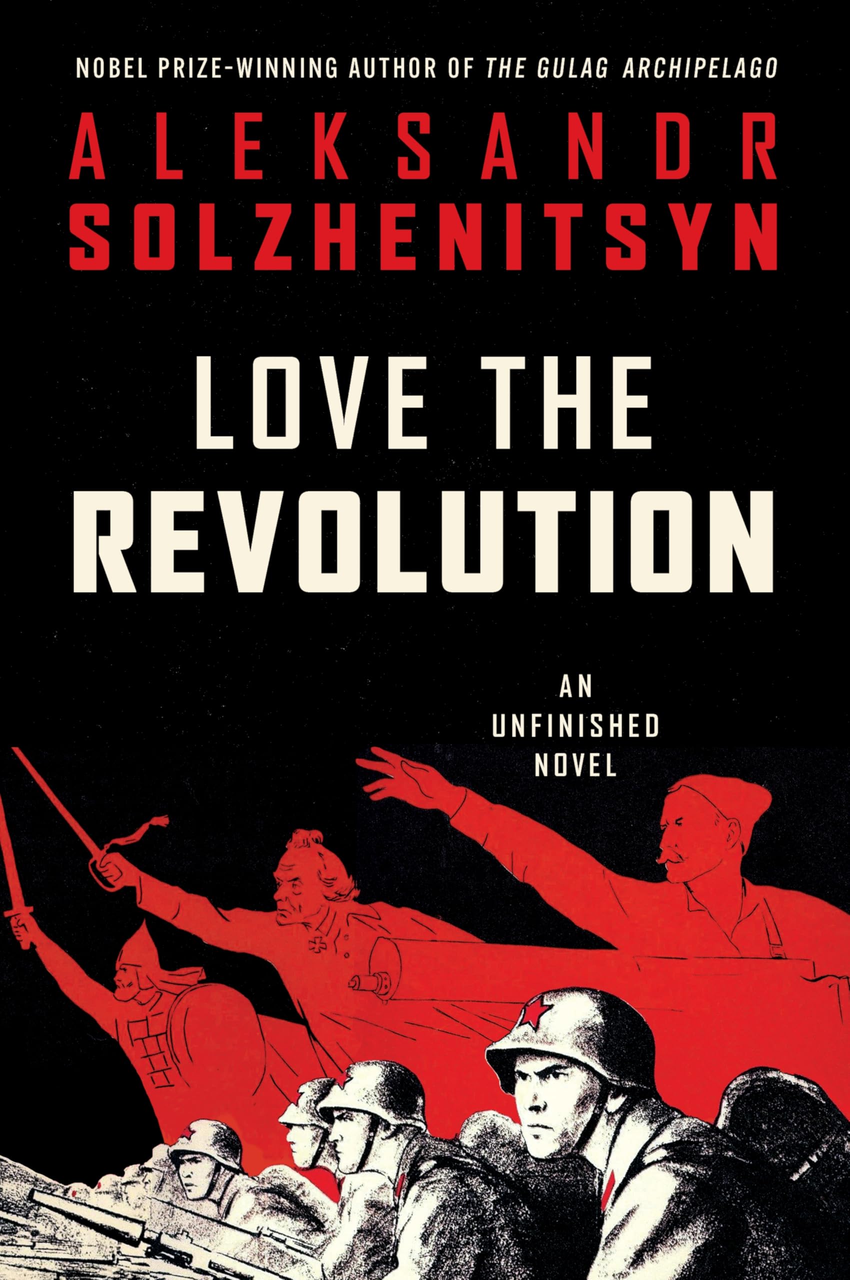 Love the Revolution: An Unfinished Novel
