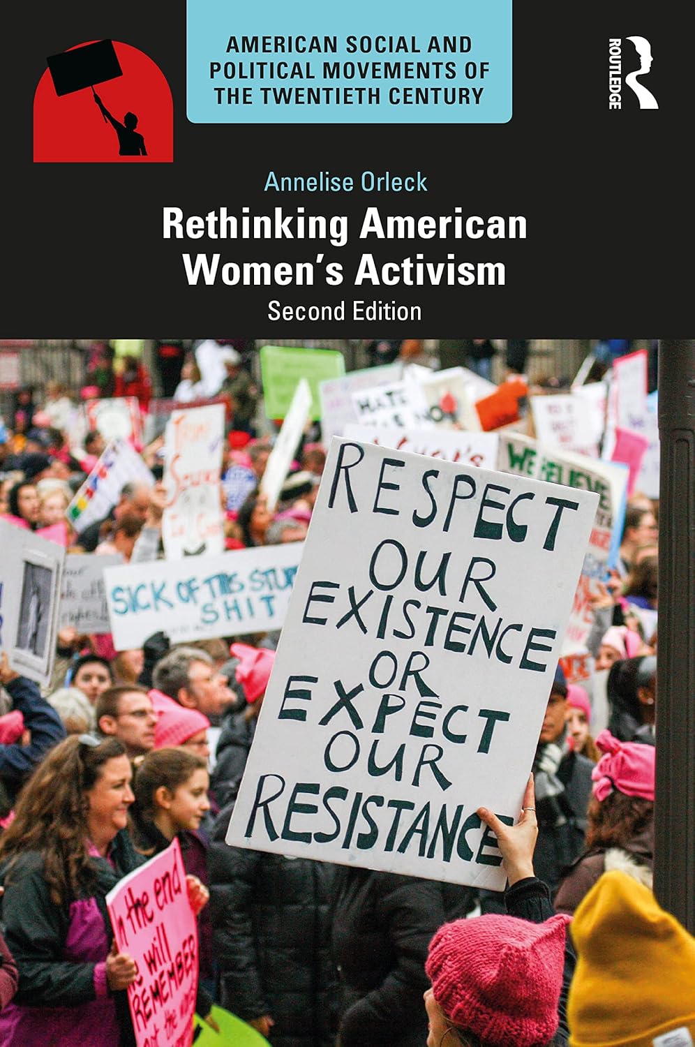 Rethinking American Women's Activism (American Social and Political Movements of the 20th Century)      2nd Edition