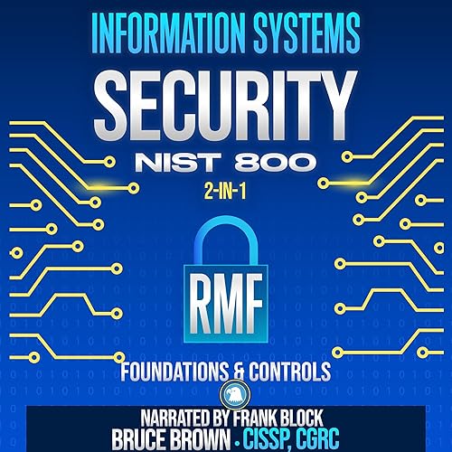 Information Systems Security NIST 800 2-in-1: RMF Foundations &amp; Controls