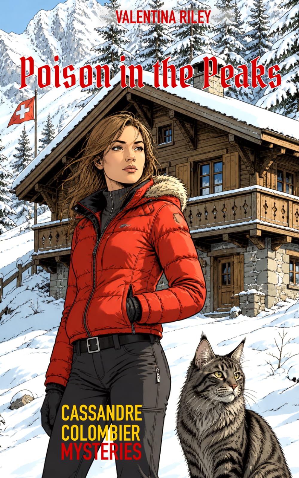 Poison in the Peaks: A Swiss cozy murder mystery with a female amateur sleuth (The Cassandre Colombier Mysteries)