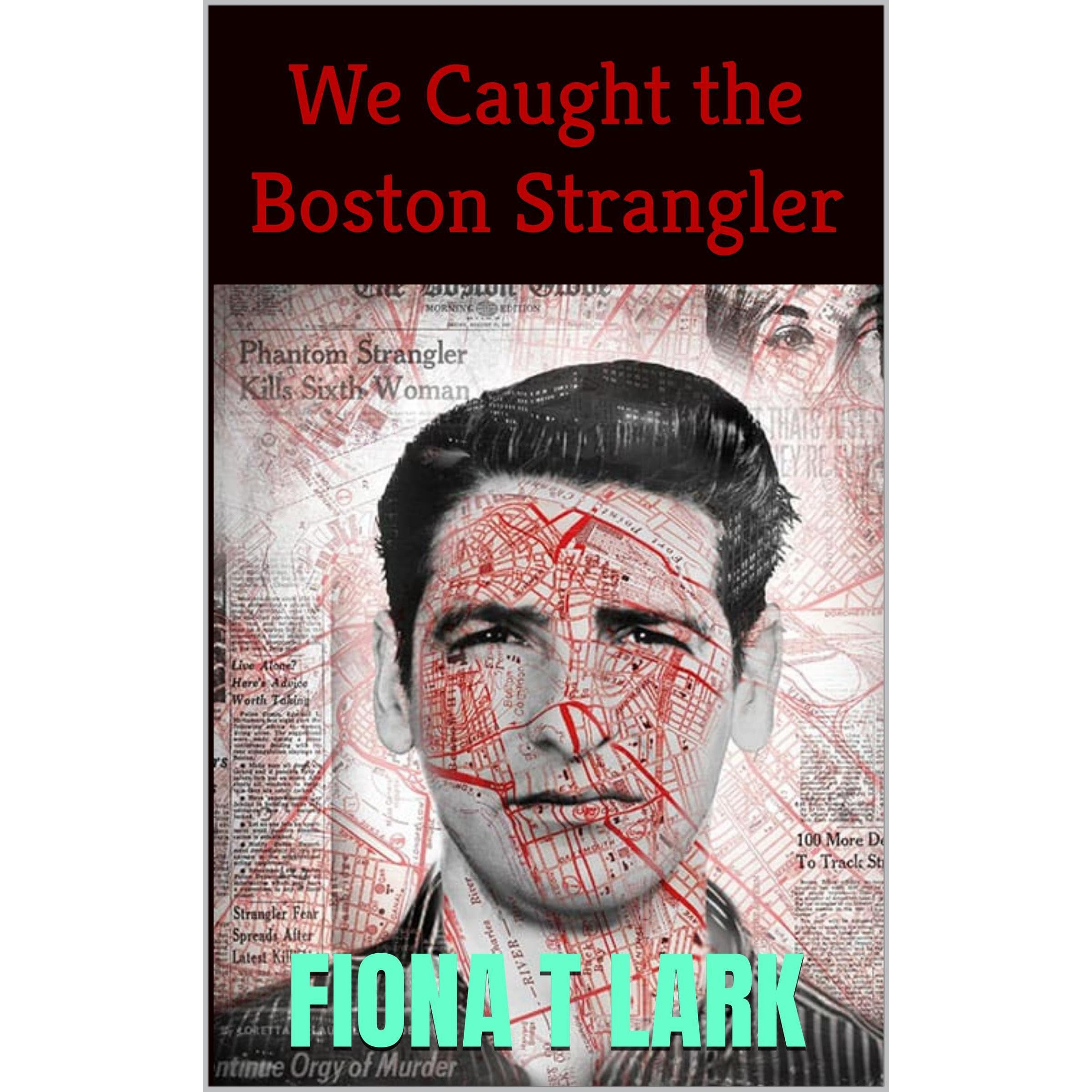 We Caught The Boston Strangler