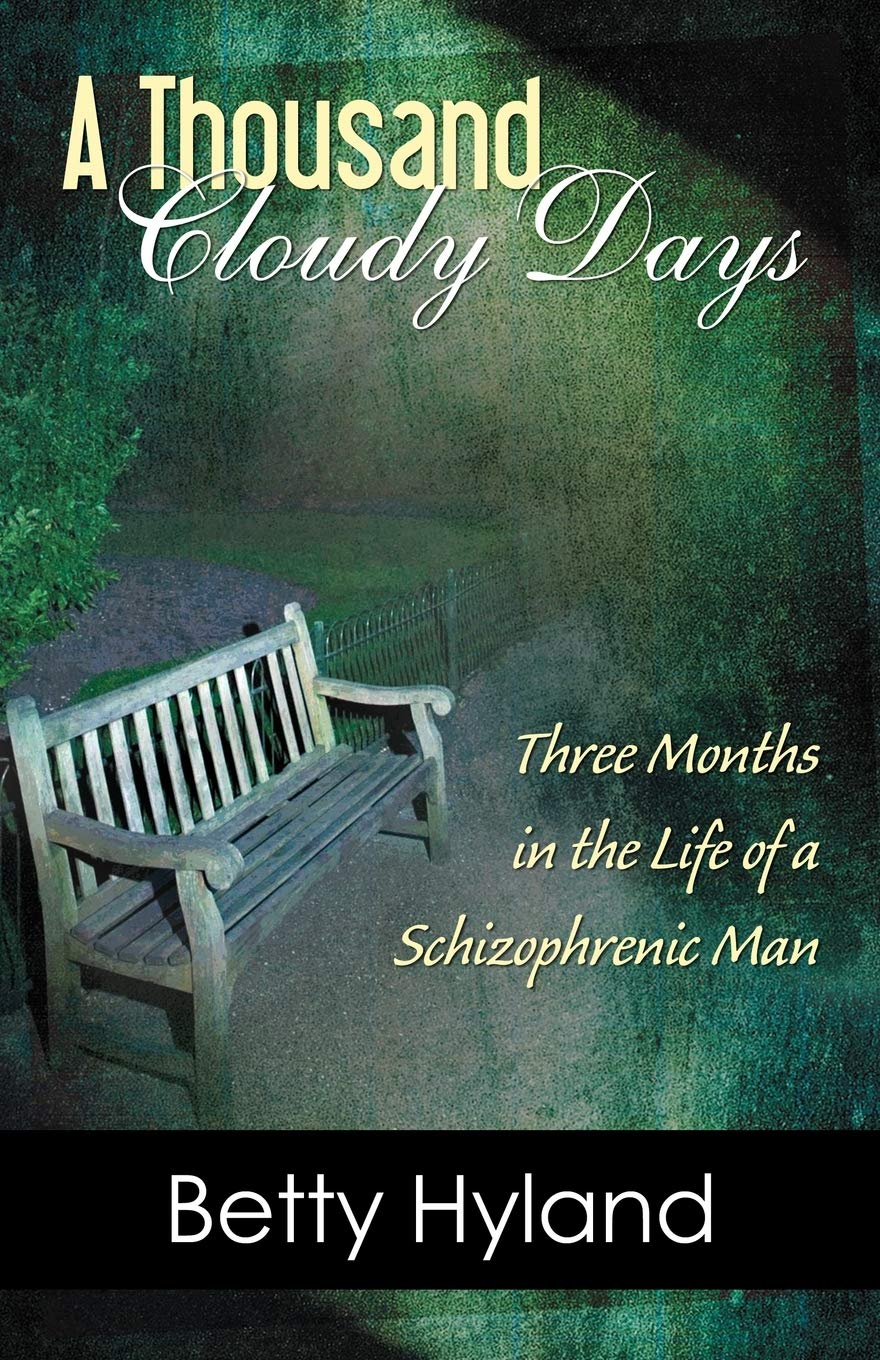 A Thousand Cloudy Days: Three Months in the Life of a Schizophrenic Man