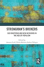 Strongman’s Brokers: Old Diasporas and New Networks in the Age of Populism
