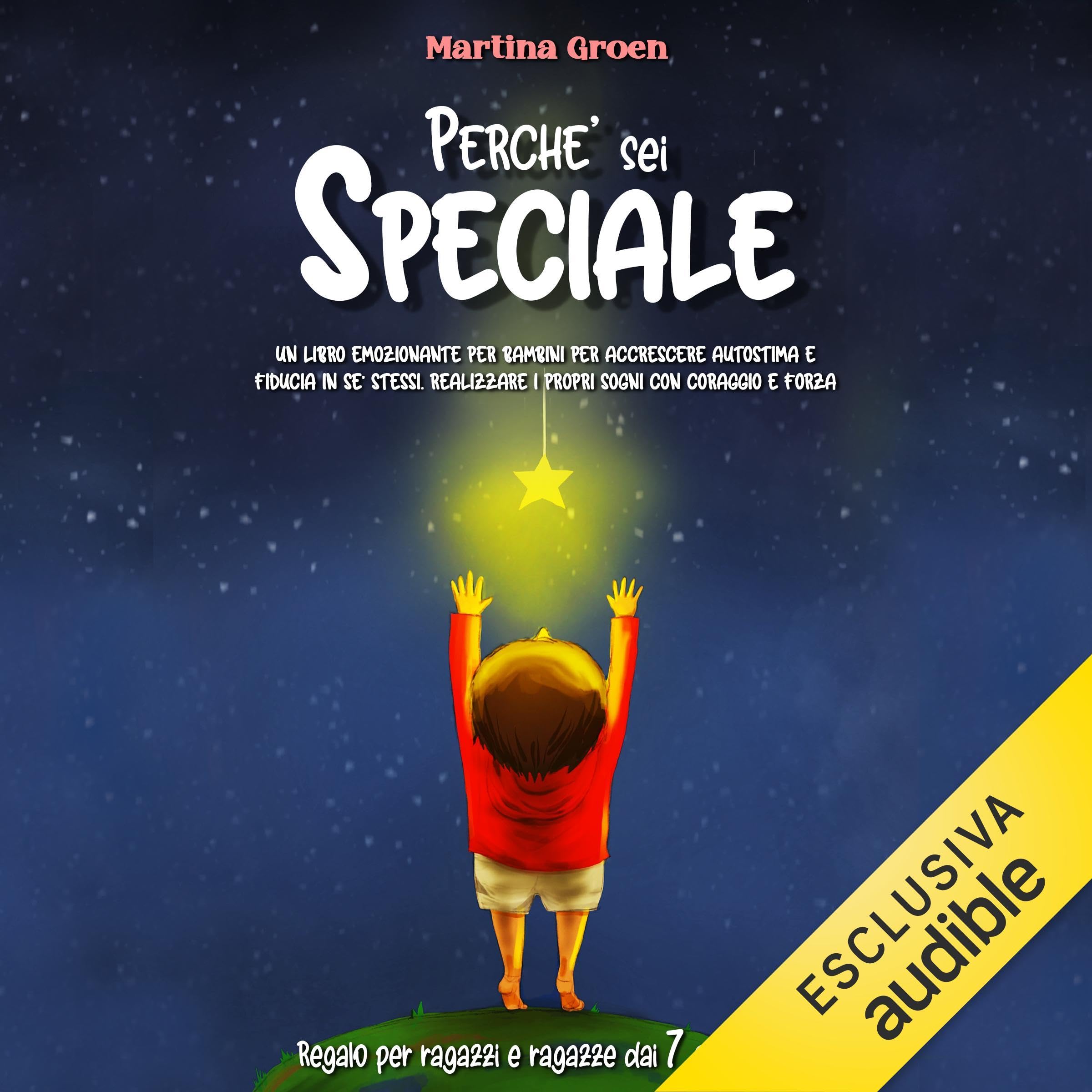 Perché sei speciale: Realizzare i propri sogni con coraggio e forza – regalo per ragazzi e ragazze dai 7 anni in su
