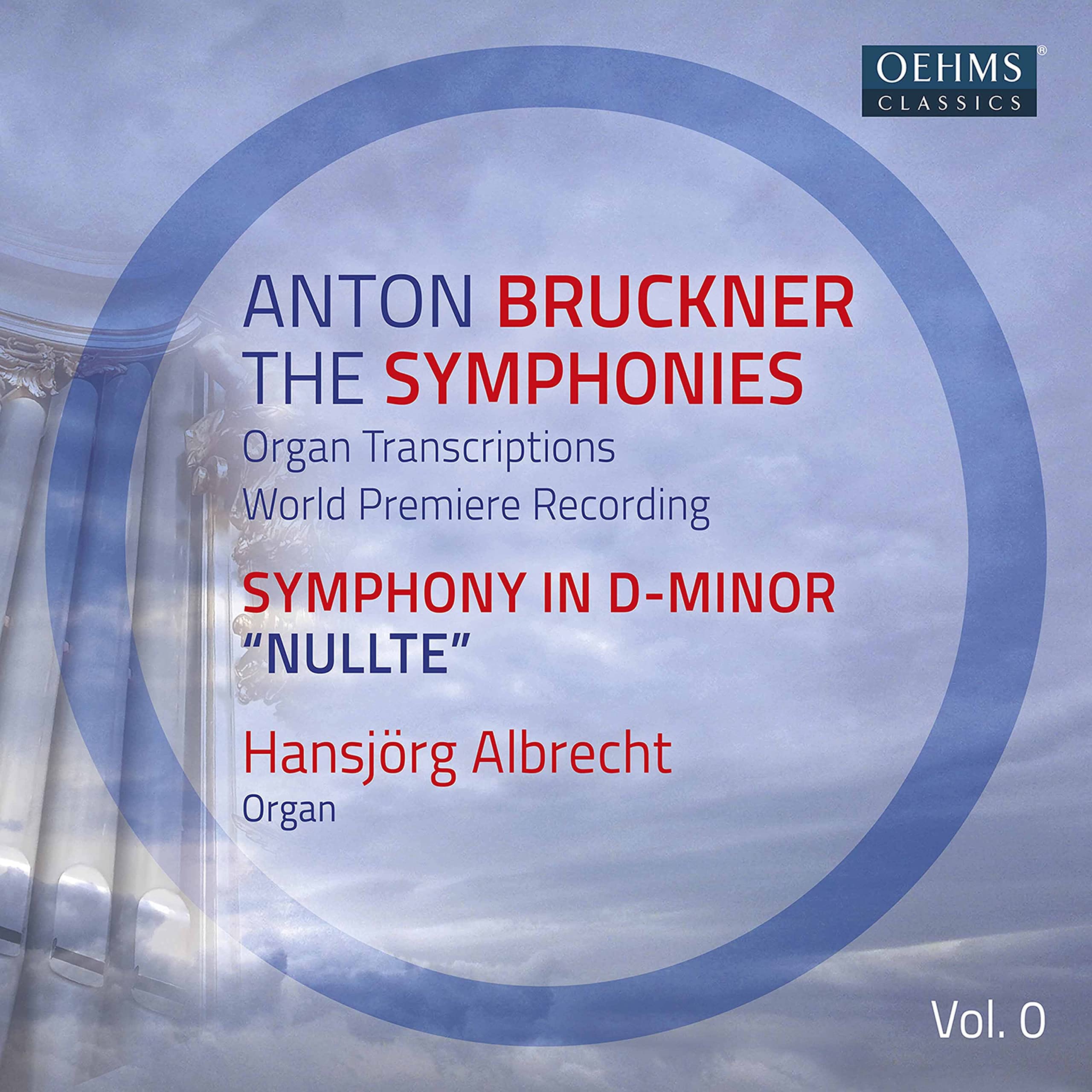 Anton Bruckner: The Symphonies, Vol. 1