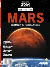 Popular Science - Destination Mars: Uncovering The Red Planet's Mysteries, From Ingenuity's Historic Flight To The Search For Life, Subterranean Habitats, Marsquakes, Future Human Exploration & More!