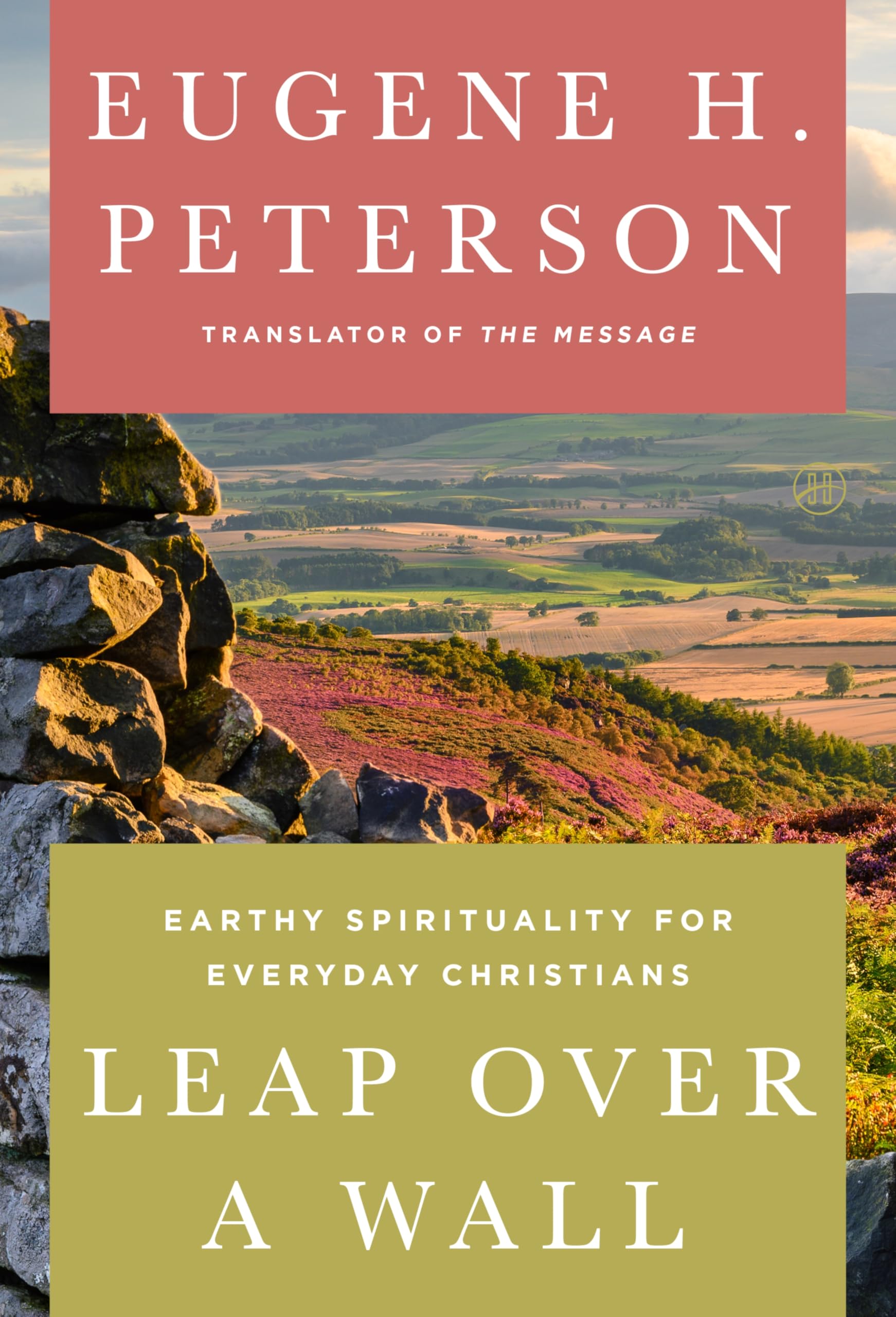 Leap Over a Wall: Earthy Spirituality for Everyday Christians