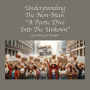 Understanding the Non-Man Audiobook by Anthony Braaten episode artwork