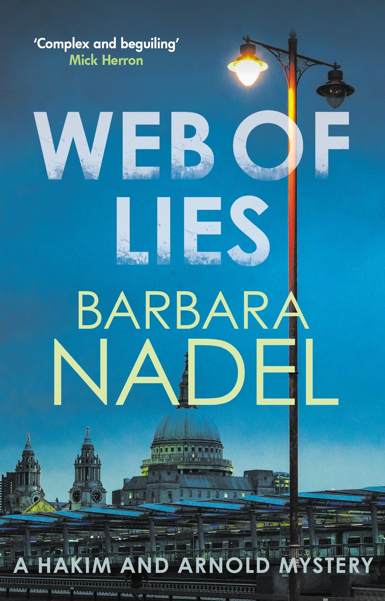 Web of Lies: The masterful London crime thriller: From the author of the Inspector Ikmen series, inspiration for the BBC’s THE TURKISH DETECTIVE (Hakim & Arnold)