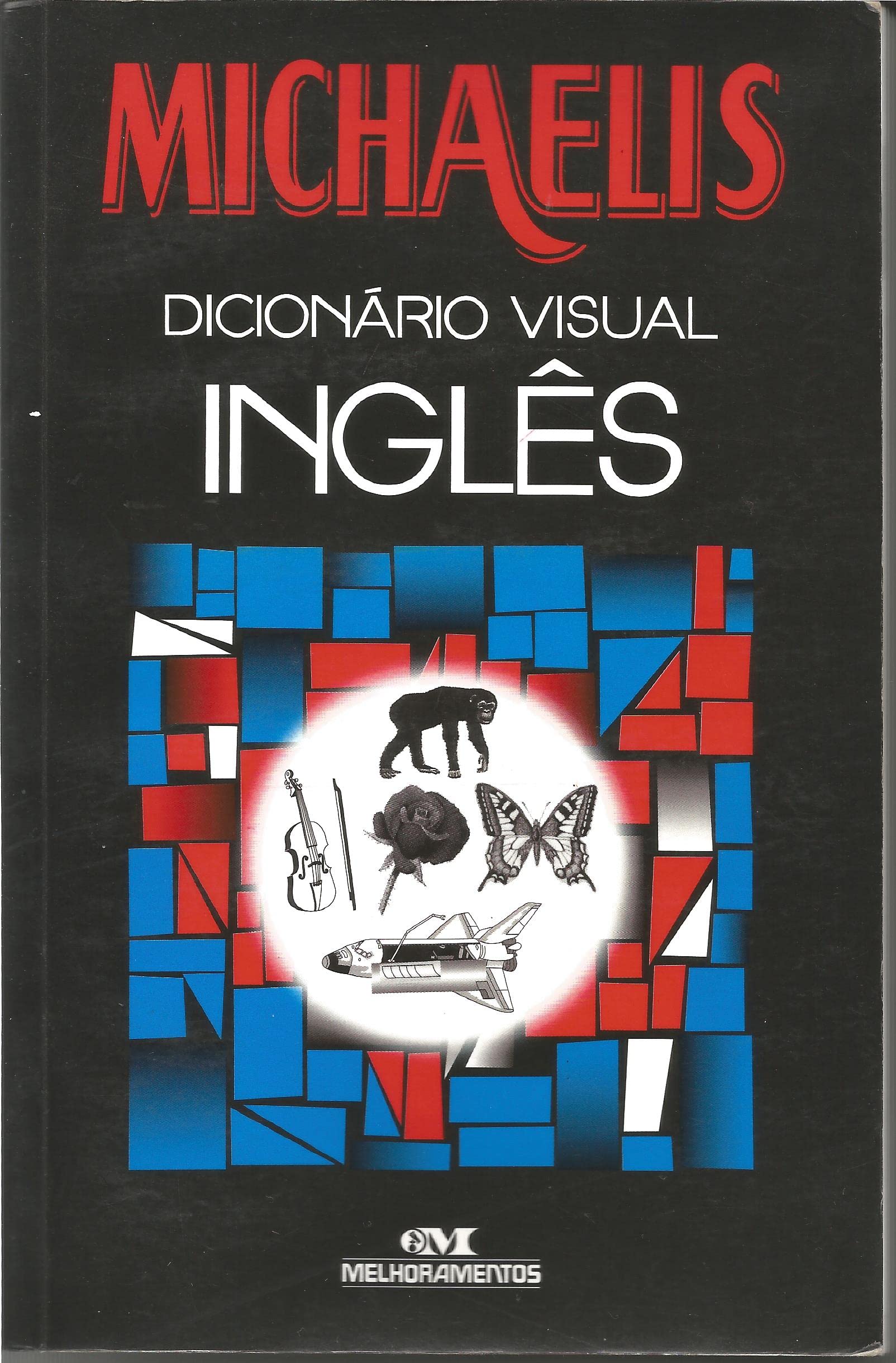 MICHAELIS DICIONÁRIO VISUAL INGLÊS Michaelis Dicionário Visual Inglês (Em Portuguese do Brasil