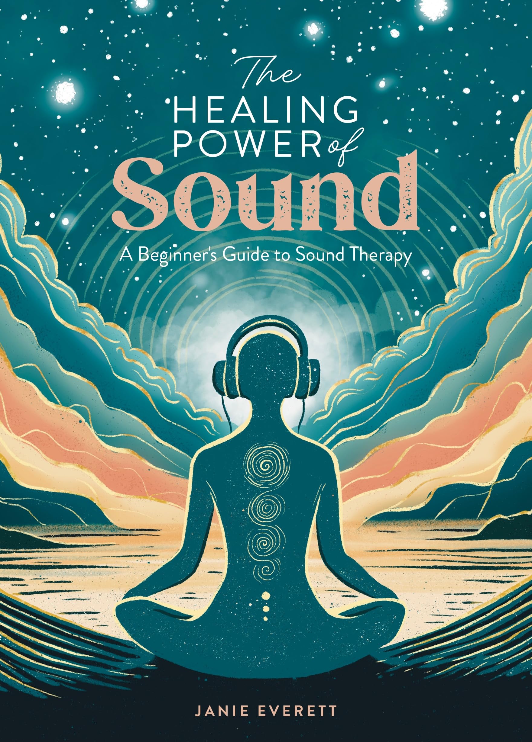 The Healing Power of Sound: A beginner's guide to sound therapy: 1