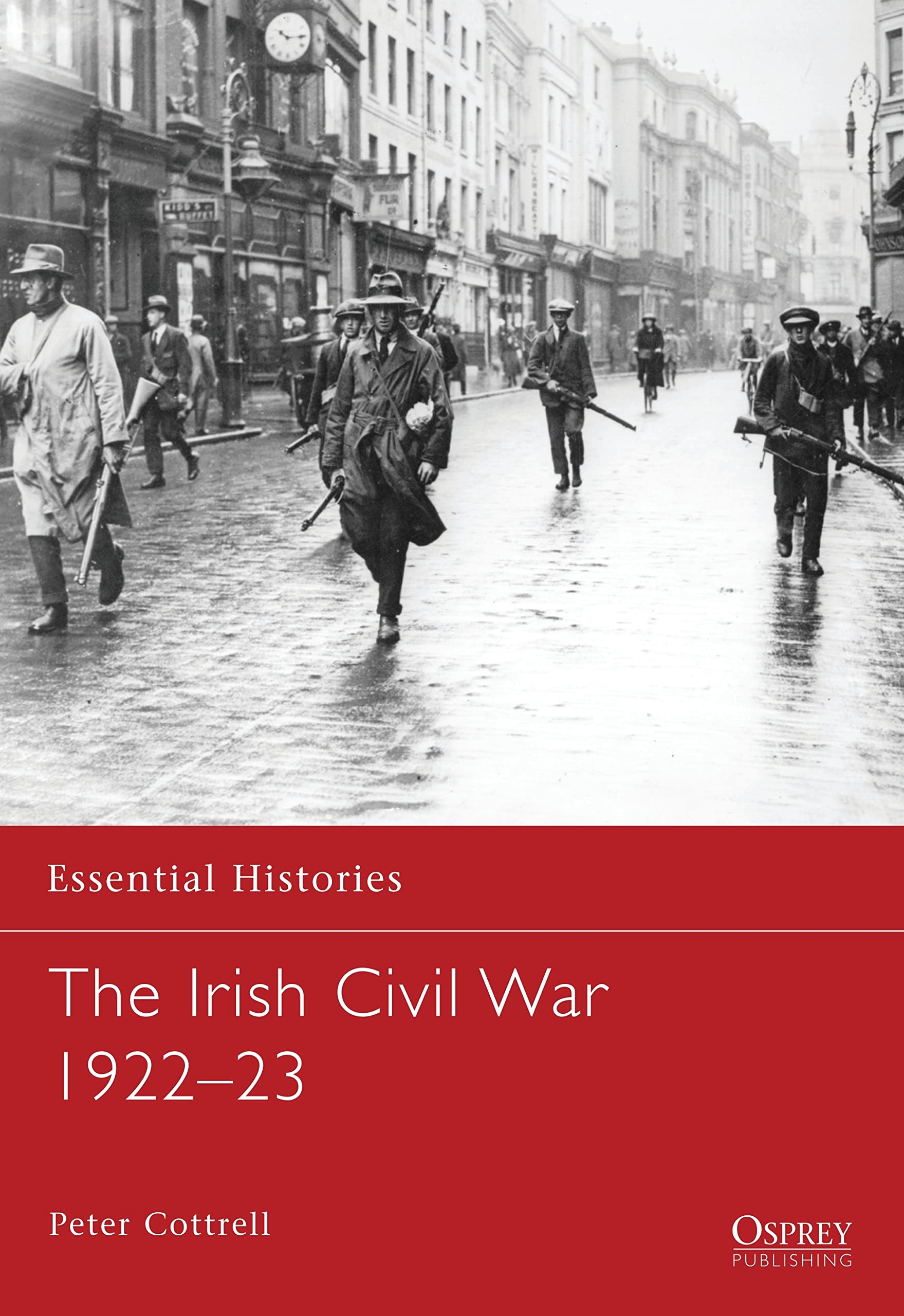 The Irish Civil War 1922-23: 0 (Essential Histories)