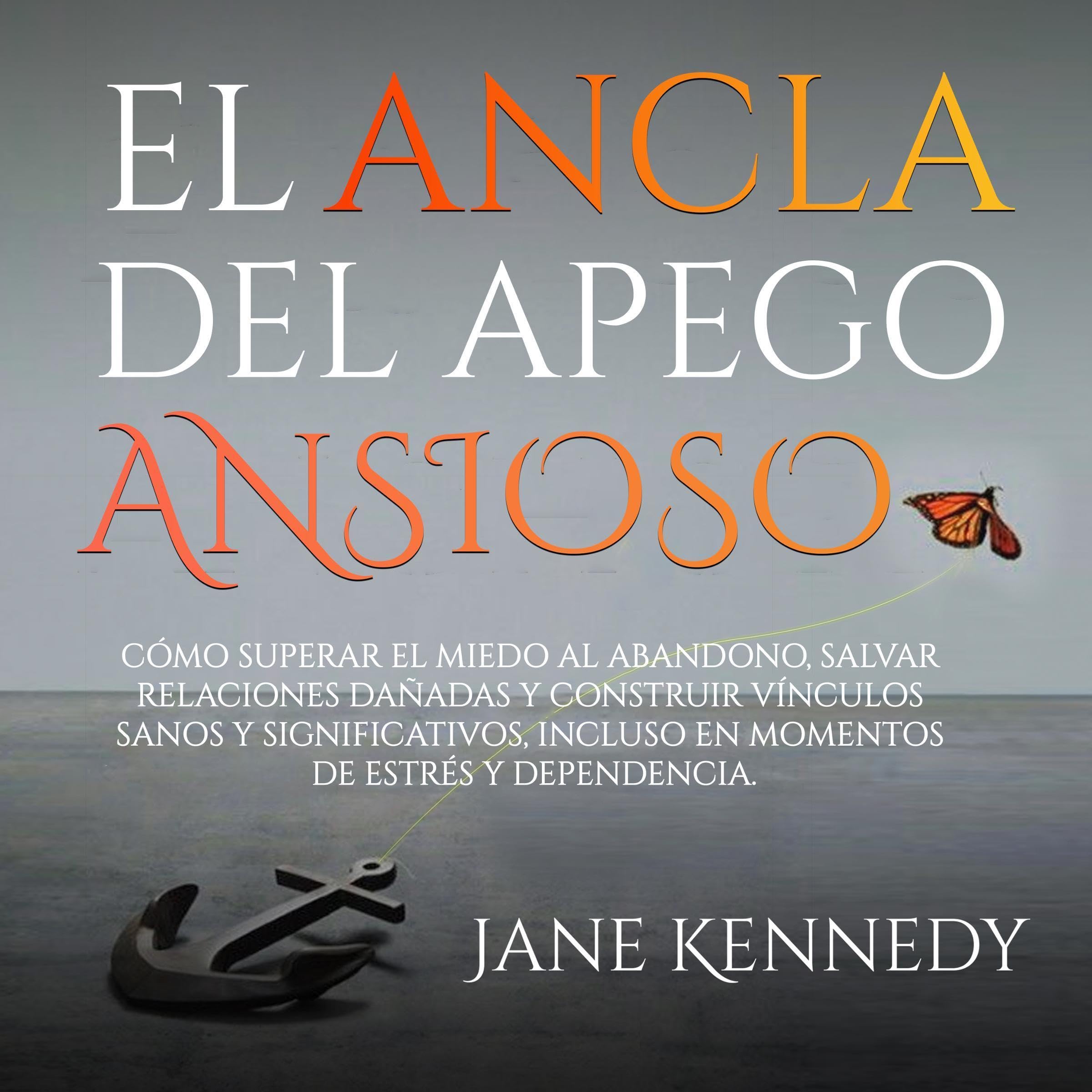 El ancla del apego ansioso