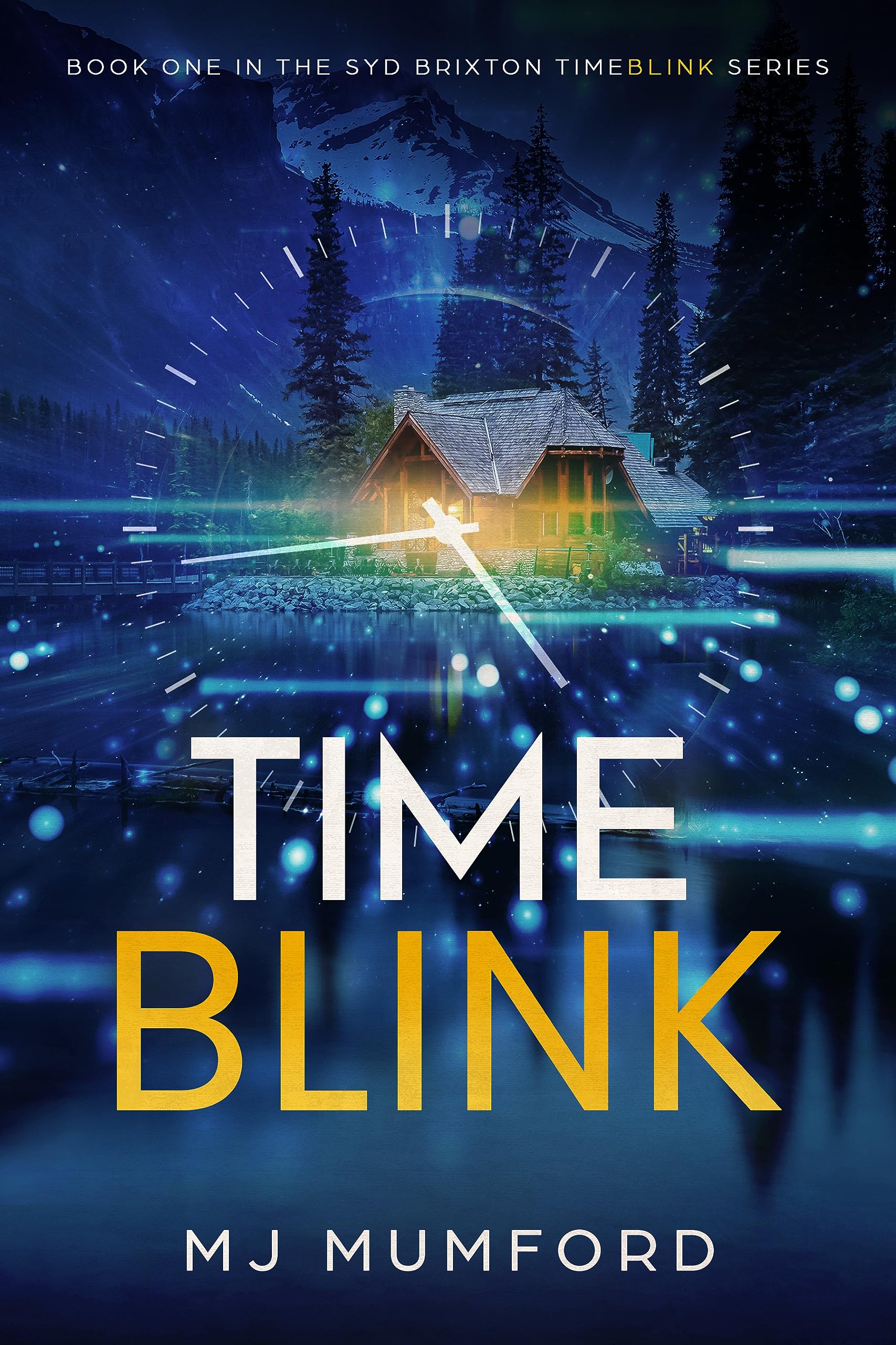 TimeBlink: A Time Travel Thriller (The Syd Brixton TimeBlink Series Book 1)