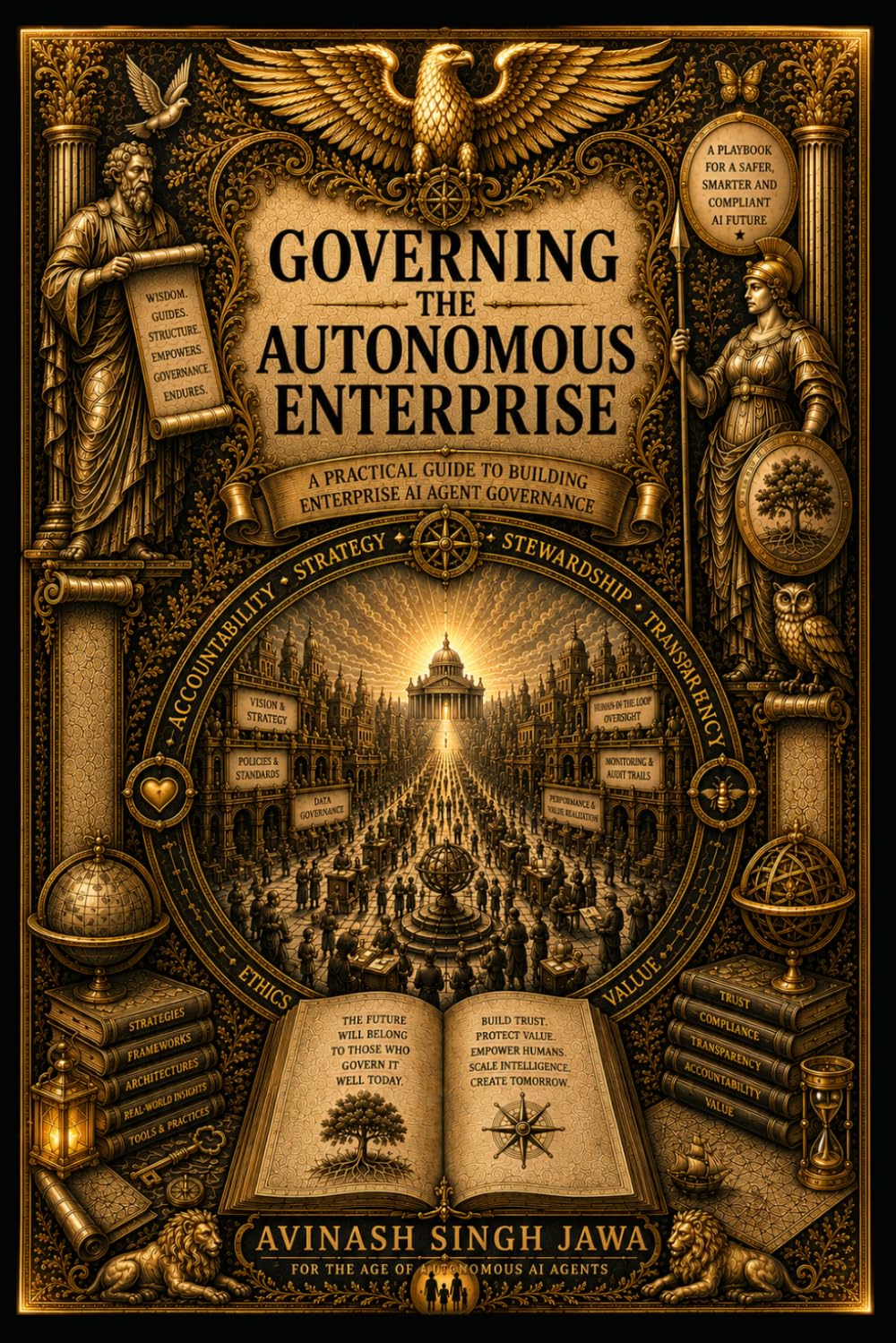GOVERNING THE AUTONOMOUS ENTERPRISE: A PRACTICAL GUIDE TO BUILDING ENTERPRIZE AI AGENT GOVERNANCE