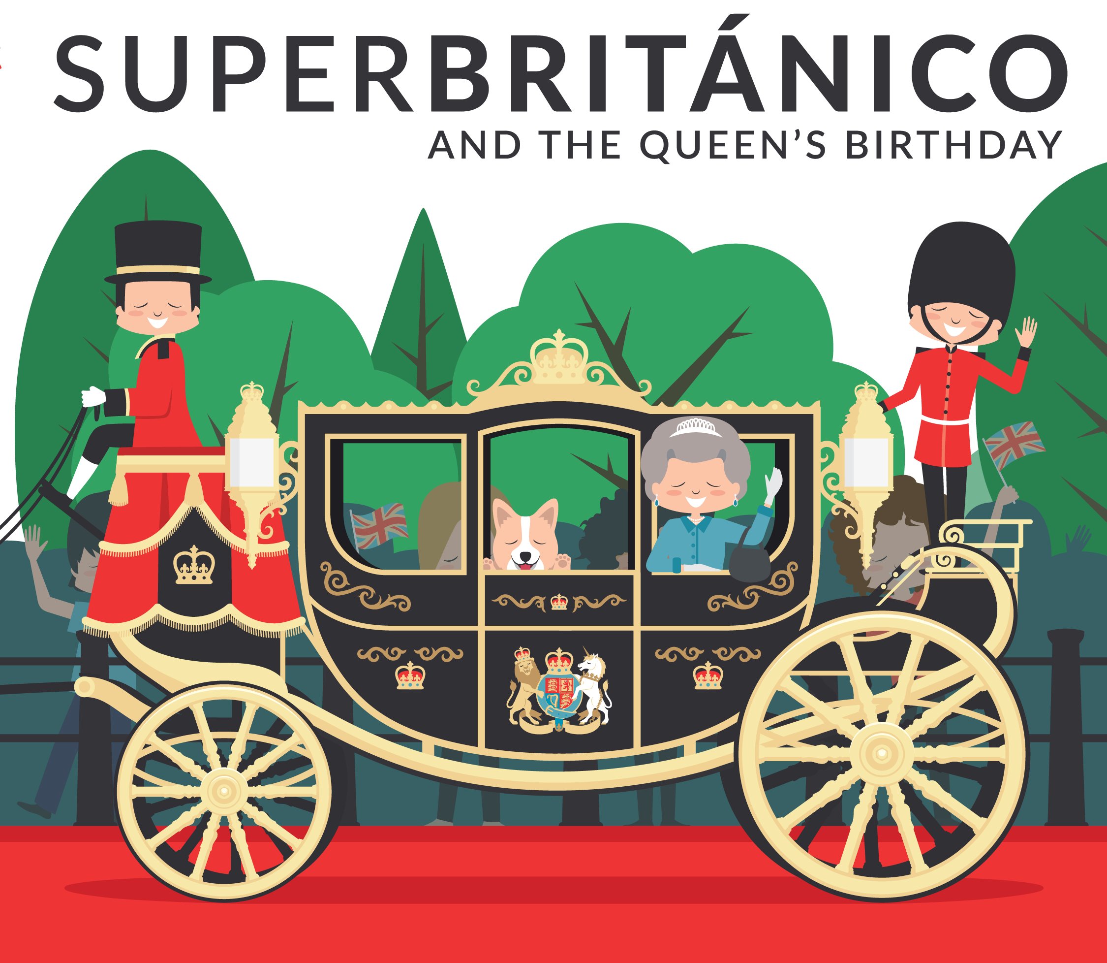 Superbritánico and the Queen's Birthday