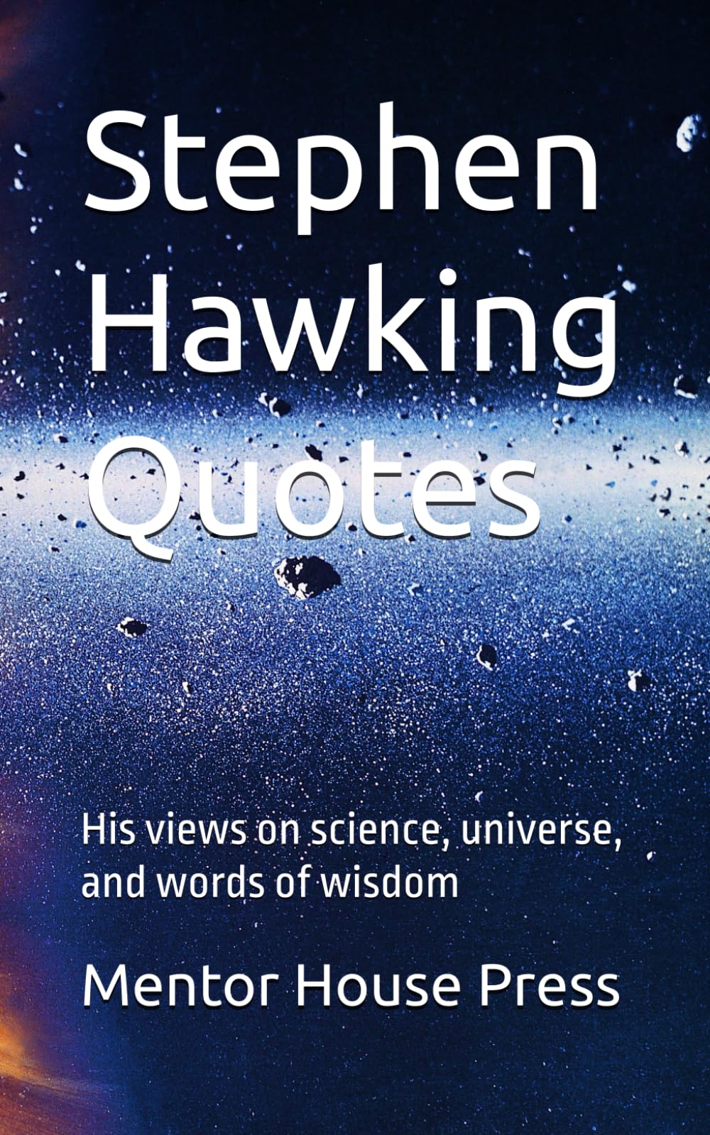 Stephen Hawking Quotes: His views on science, universe, and words of wisdom