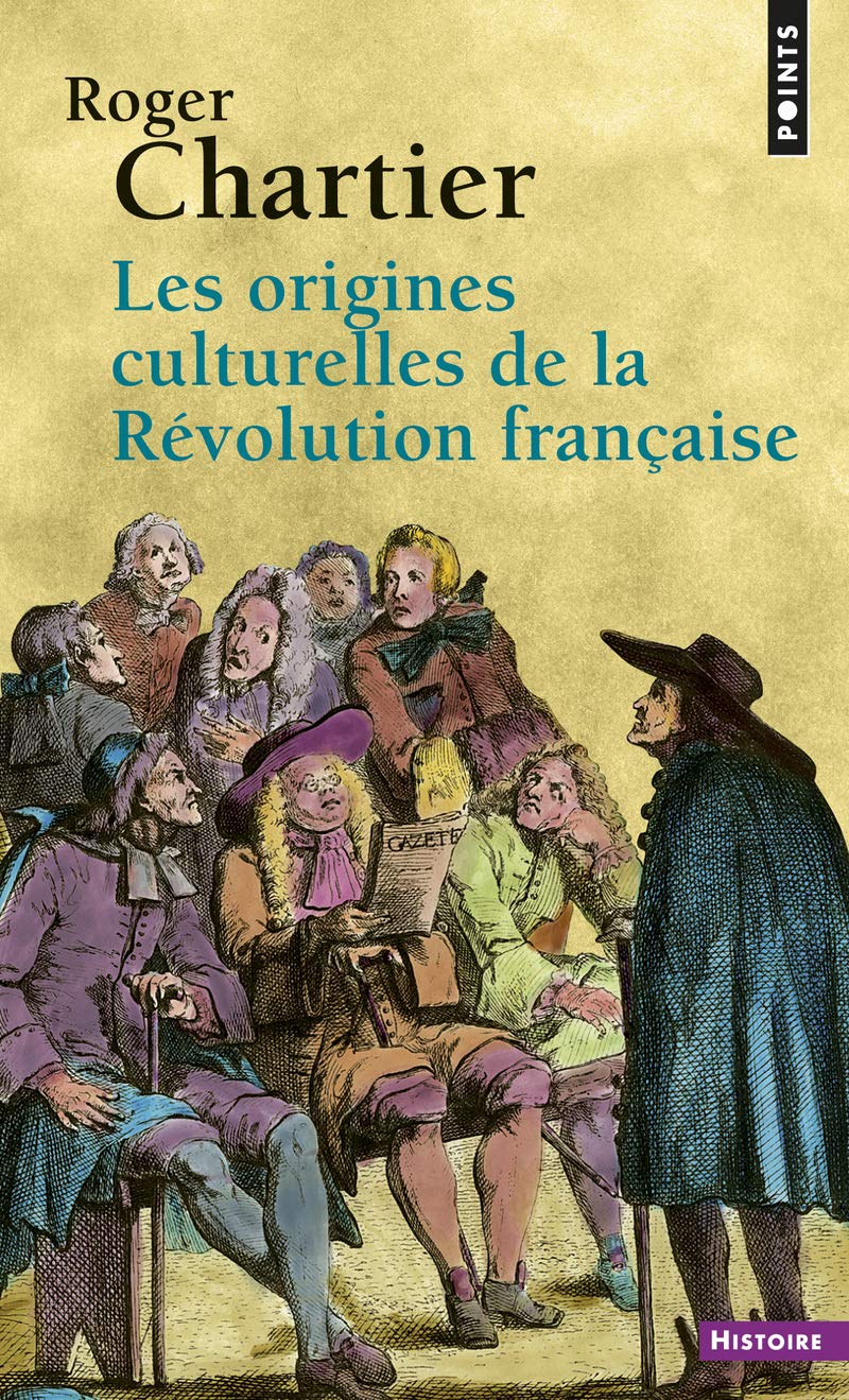 Les Origines culturelles de la Révolution française (Points histoire)