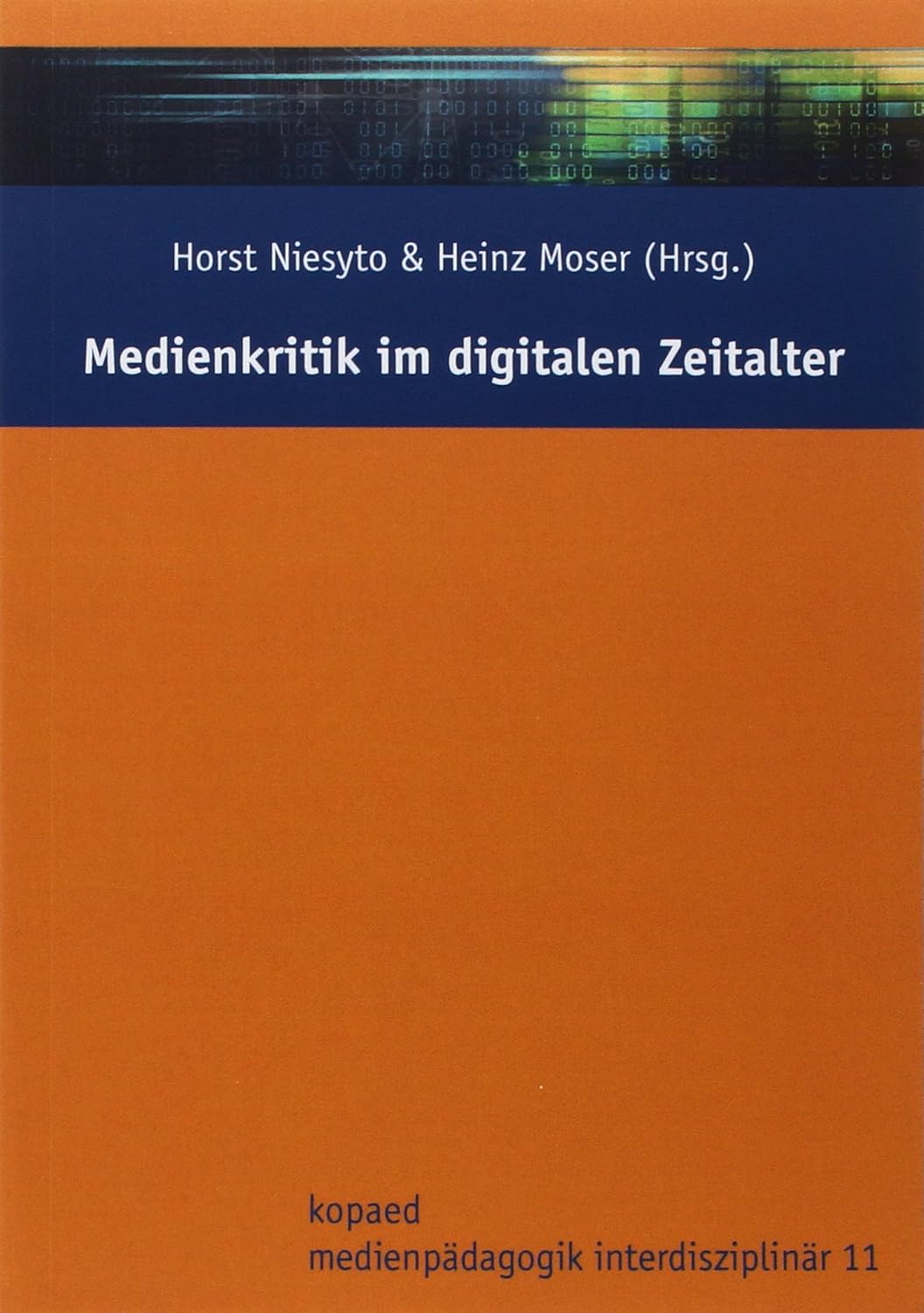 Medienkritik im digitalen Zeitalter (Medienpädagogik interdisziplinär