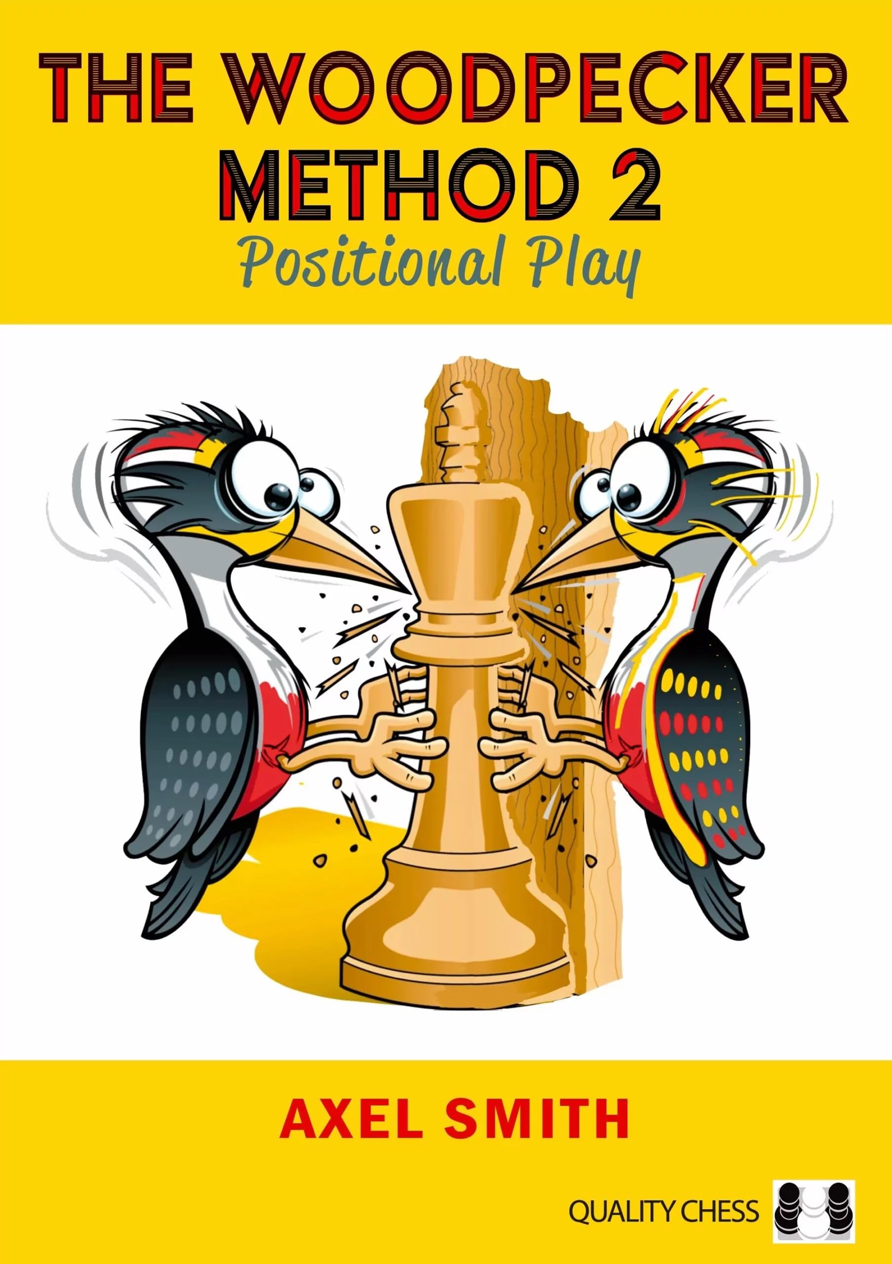 The Woodpecker Method 2: Positional Play