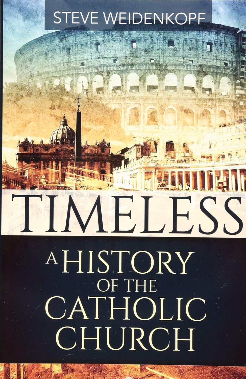 Timeless: A History of the Catholic Church      Paperback – January 10, 2019