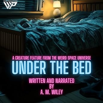 Under the Bed Audiobook by A. M. Wiley episode artwork