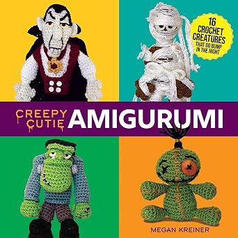 Creepy Cutie Amigurumi 16 Crochet Creatures That Go Bump in the Night Dover Crafts Crochet