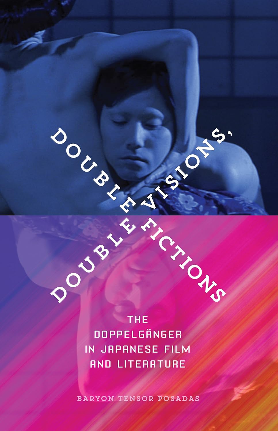 Double Visions, Double Fictions: The Doppelgänger in Japanese Film and Literature      Kindle Edition