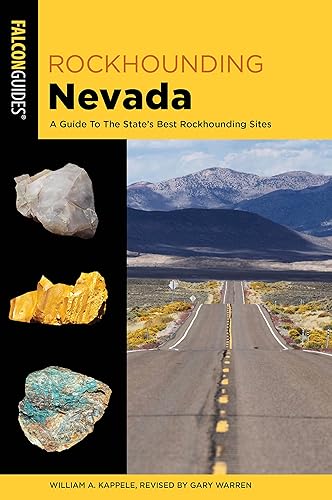Rockhounding Nevada: A Guide to The State's Best Rockhounding Sites (Rockhounding Series)