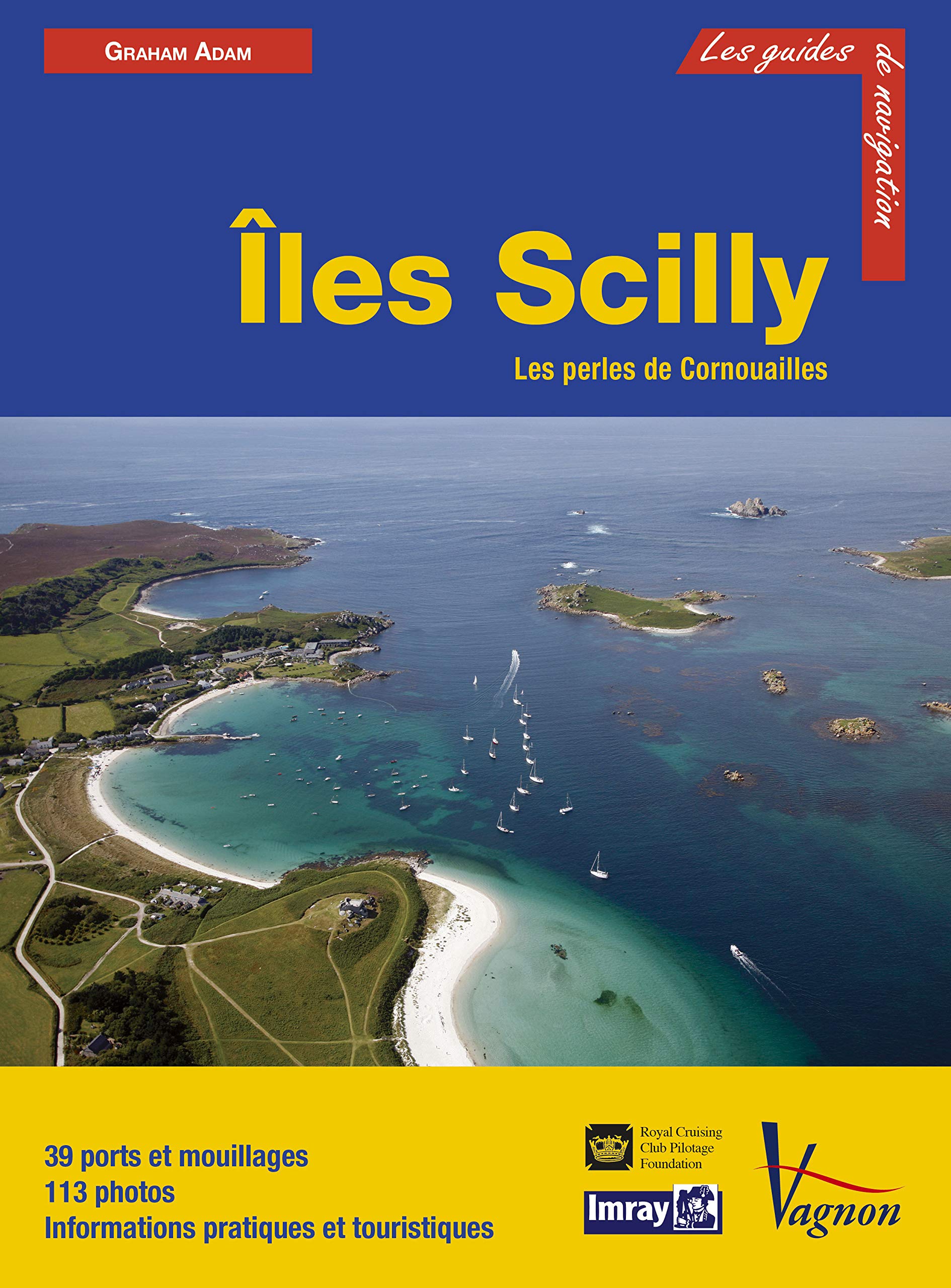 Guide Imray - Îles Scilly: Les Perles De Cornouailles