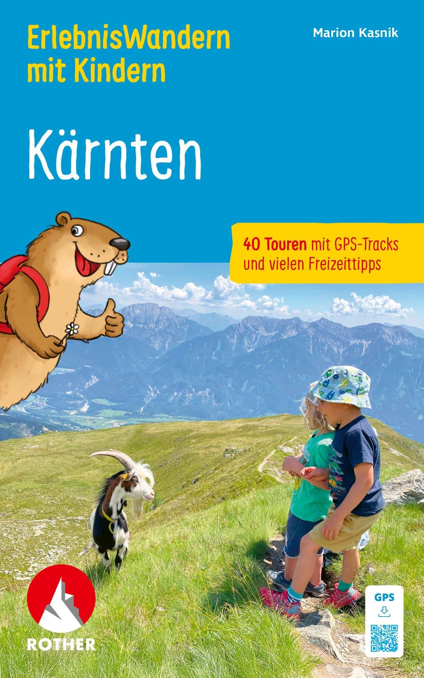 ROTHER Wanderbuch ErlebnisWandern mit Kindern Kärnten. 40 Touren: mit GPS-Tracks und vielen Freizeittipps
