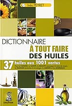 Download Le dictionnaire à tout faire des huiles PDF